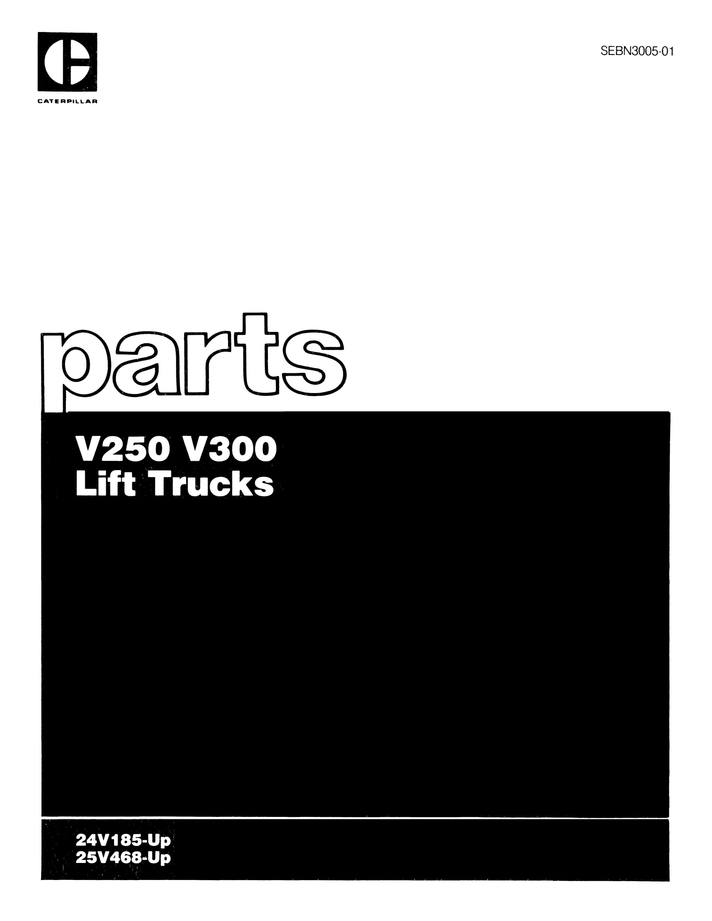 Caterpillar V250, V300 Lift Trucks Parts Manual SEBN3005-01