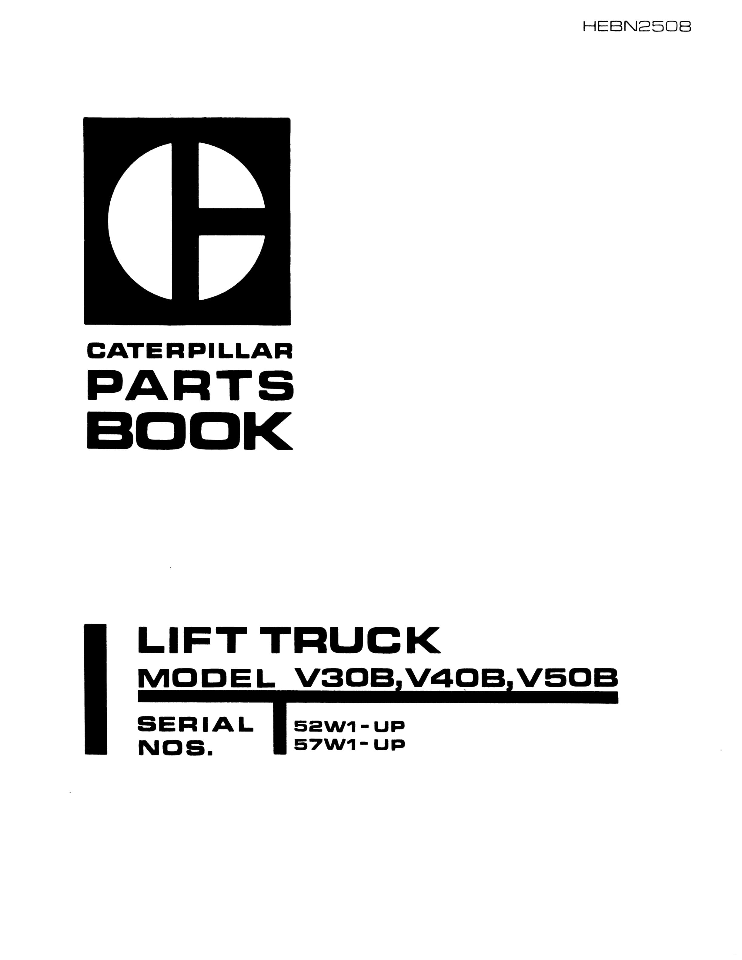 Caterpillar V30B, V40B, V50B Lift Truck Parts Book HEBN2508