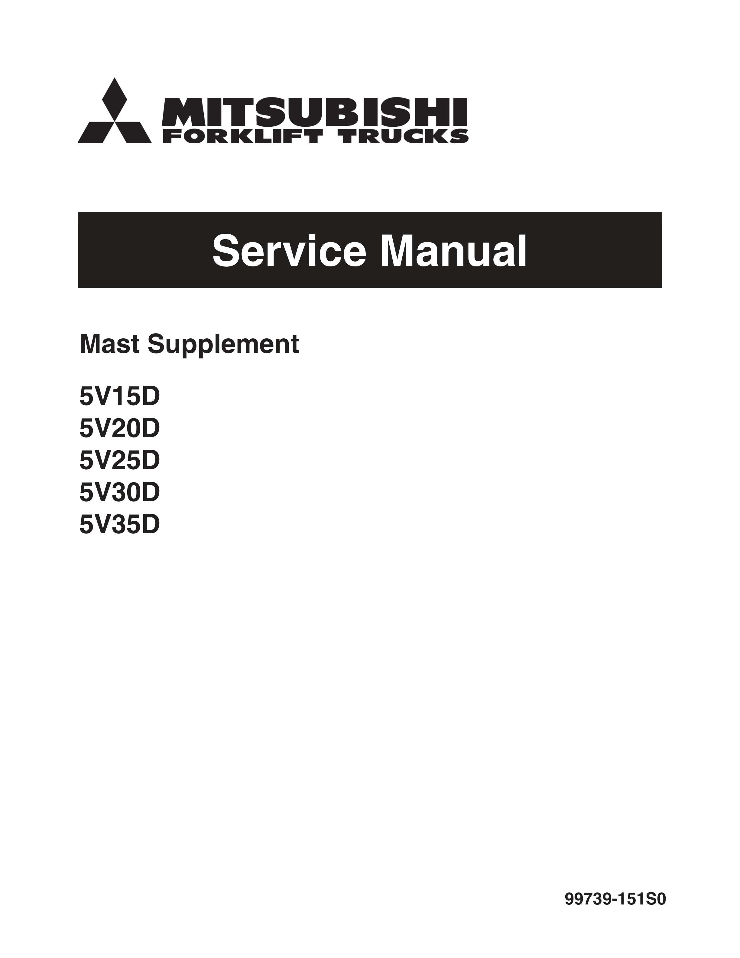 Mitsubishi 5V15D, 5V20D, 5V25D, 5V30D, 5V35D Mast Supplement Service Manual 99739-151S0