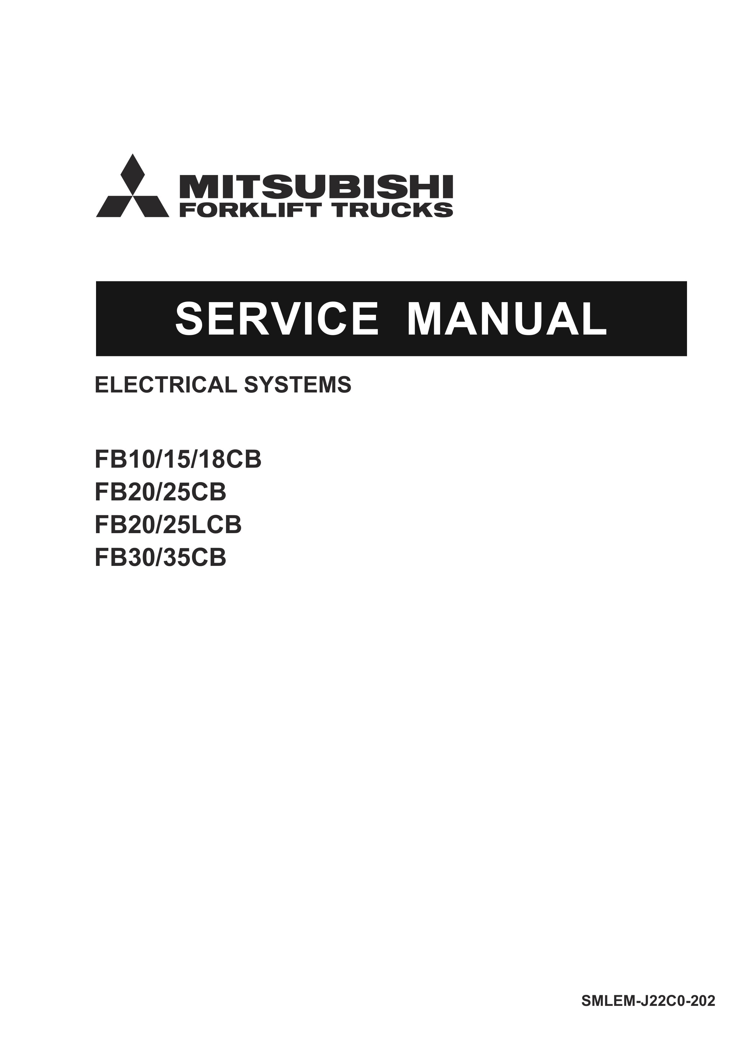 Mitsubishi FB10CB-35CB, FB20-25LCB Electrical Systems Service Manual SMLEM-J22C0-202 1 Mitsubishi FB10CB-35CB, FB20-25LCB Electrical Systems Service Manual SMLEM-J22C0-202