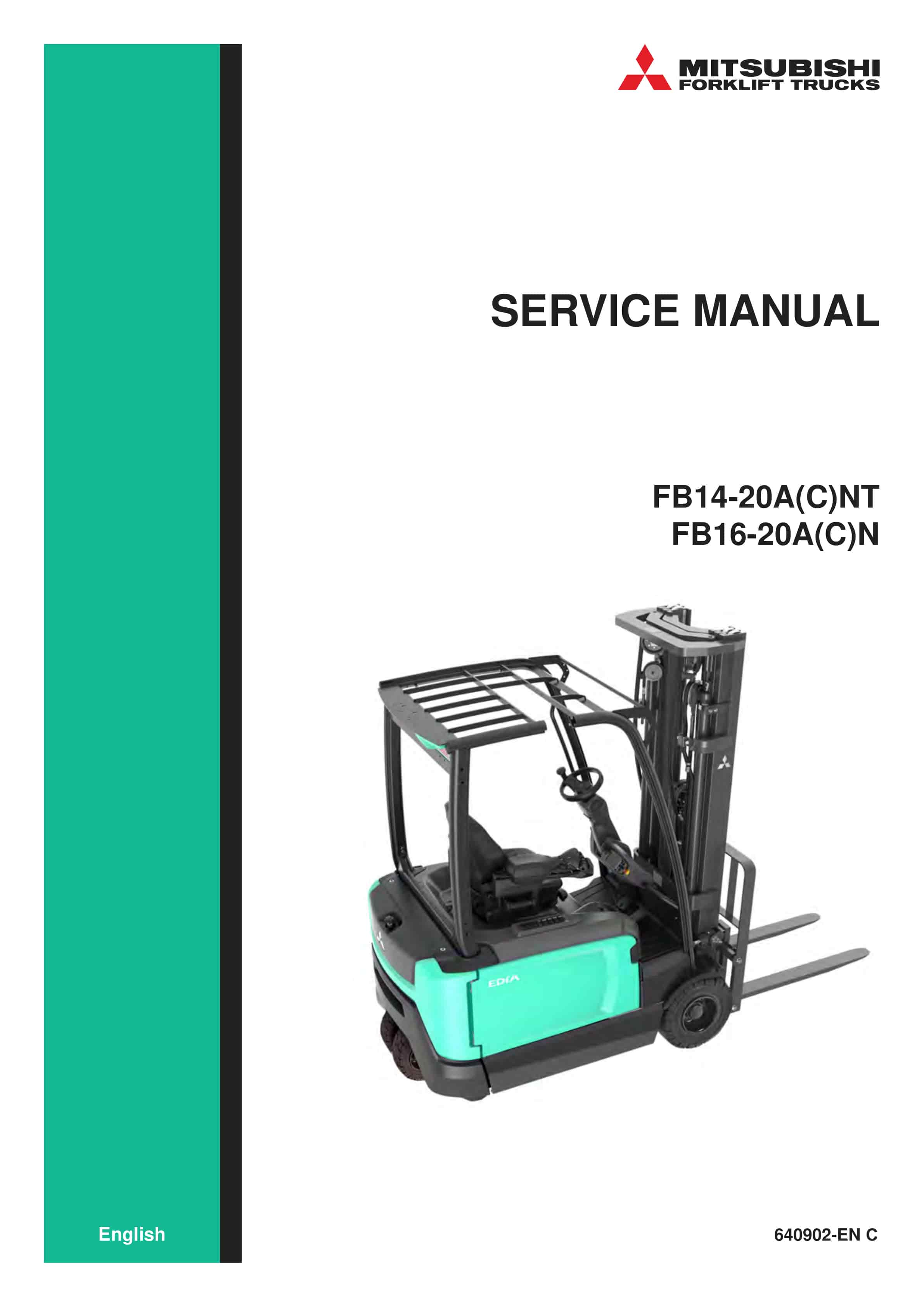 Mitsubishi FB14-20A(C)NT, FB16-20A(C)N Service Manual 640902 EN C 1 Mitsubishi FB14-20A(C)NT, FB16-20A(C)N Service Manual 640902 EN C