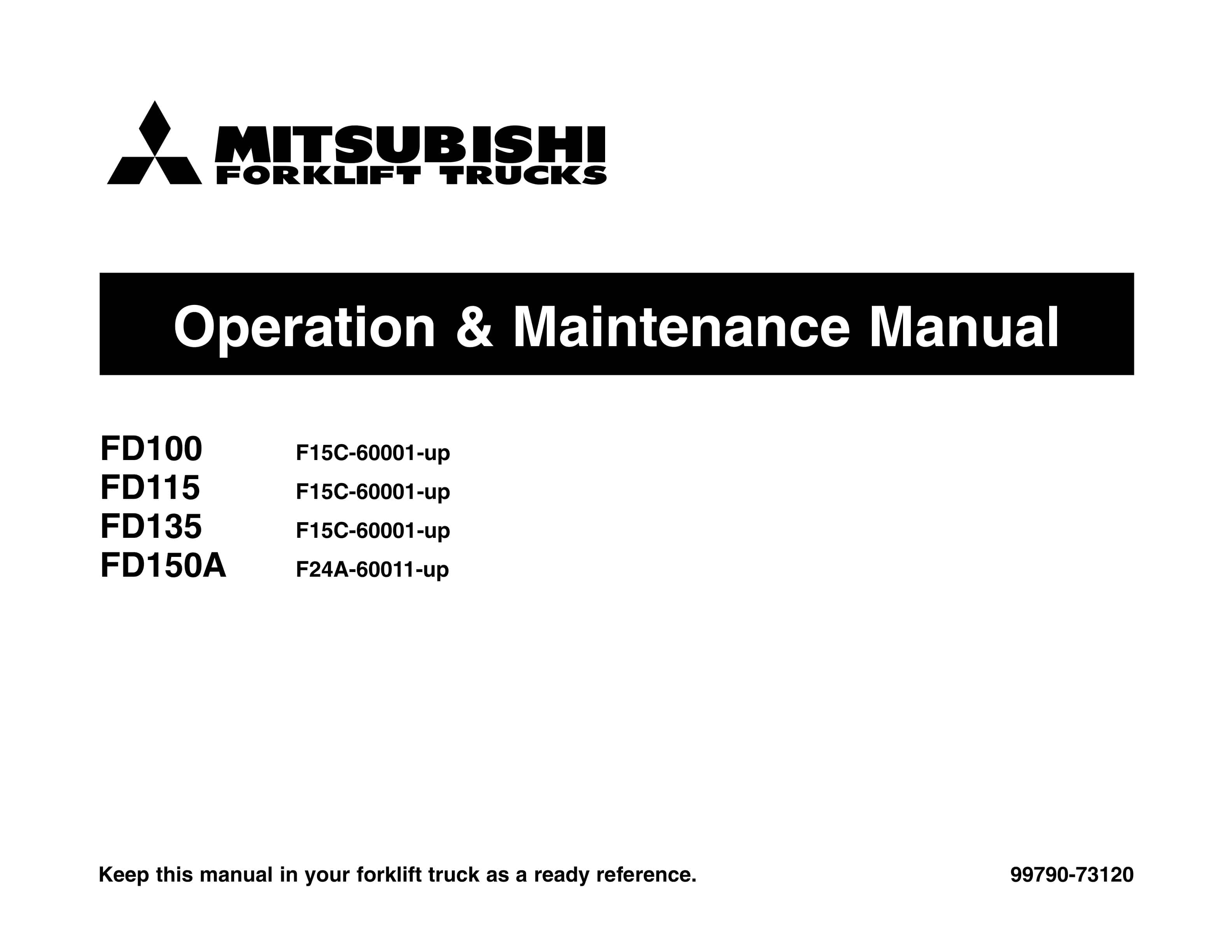 Mitsubishi FD100 to FD150A Operation and Maintenance Manual 99790-73120 1 Mitsubishi FD100 to FD150A Operation and Maintenance Manual 99790-73120