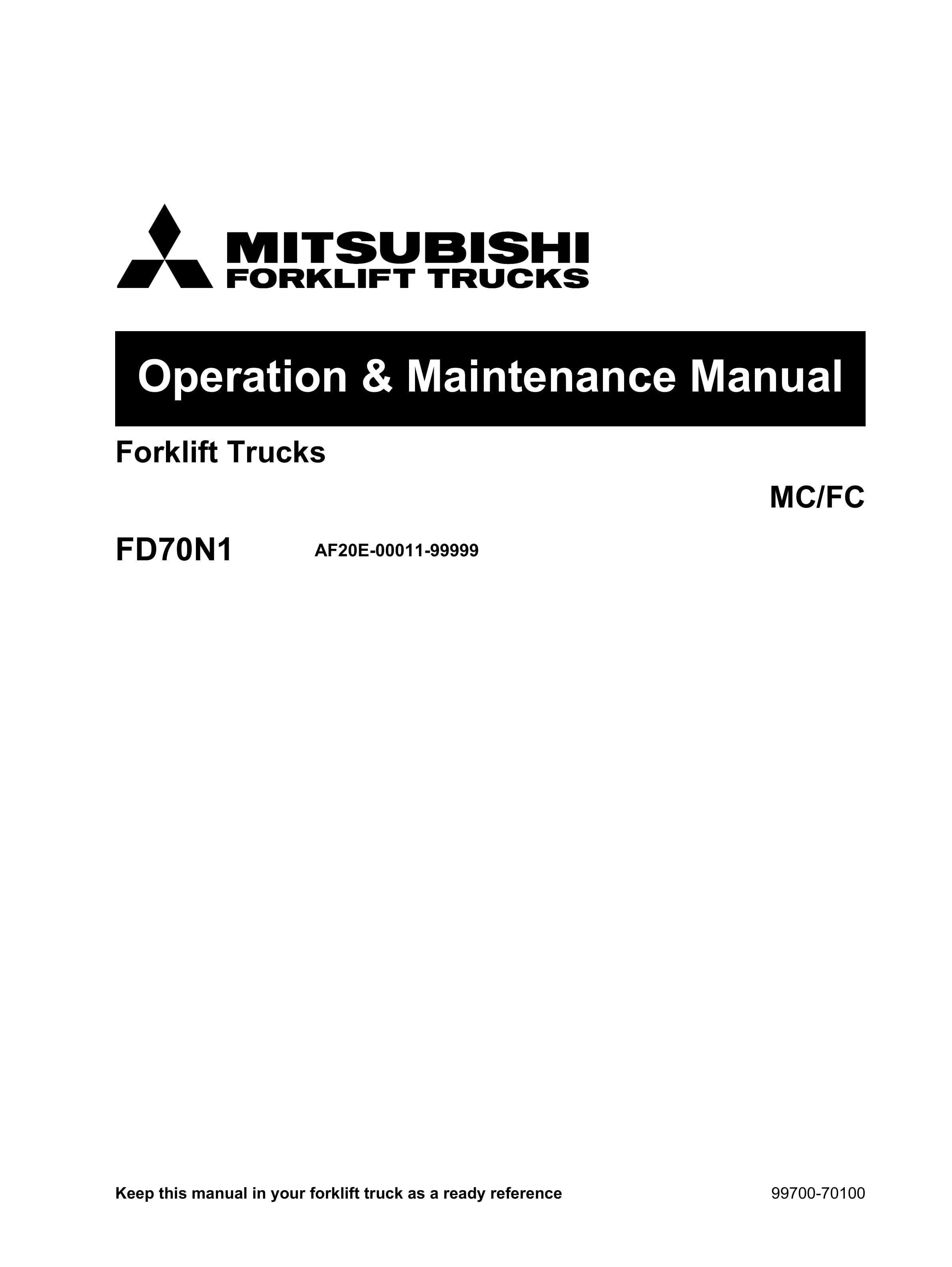 Mitsubishi FD70N1 Forklift Trucks Operation and Maintenance Manual 99700-70100 1 Mitsubishi FD70N1 Forklift Trucks Operation and Maintenance Manual 99700-70100