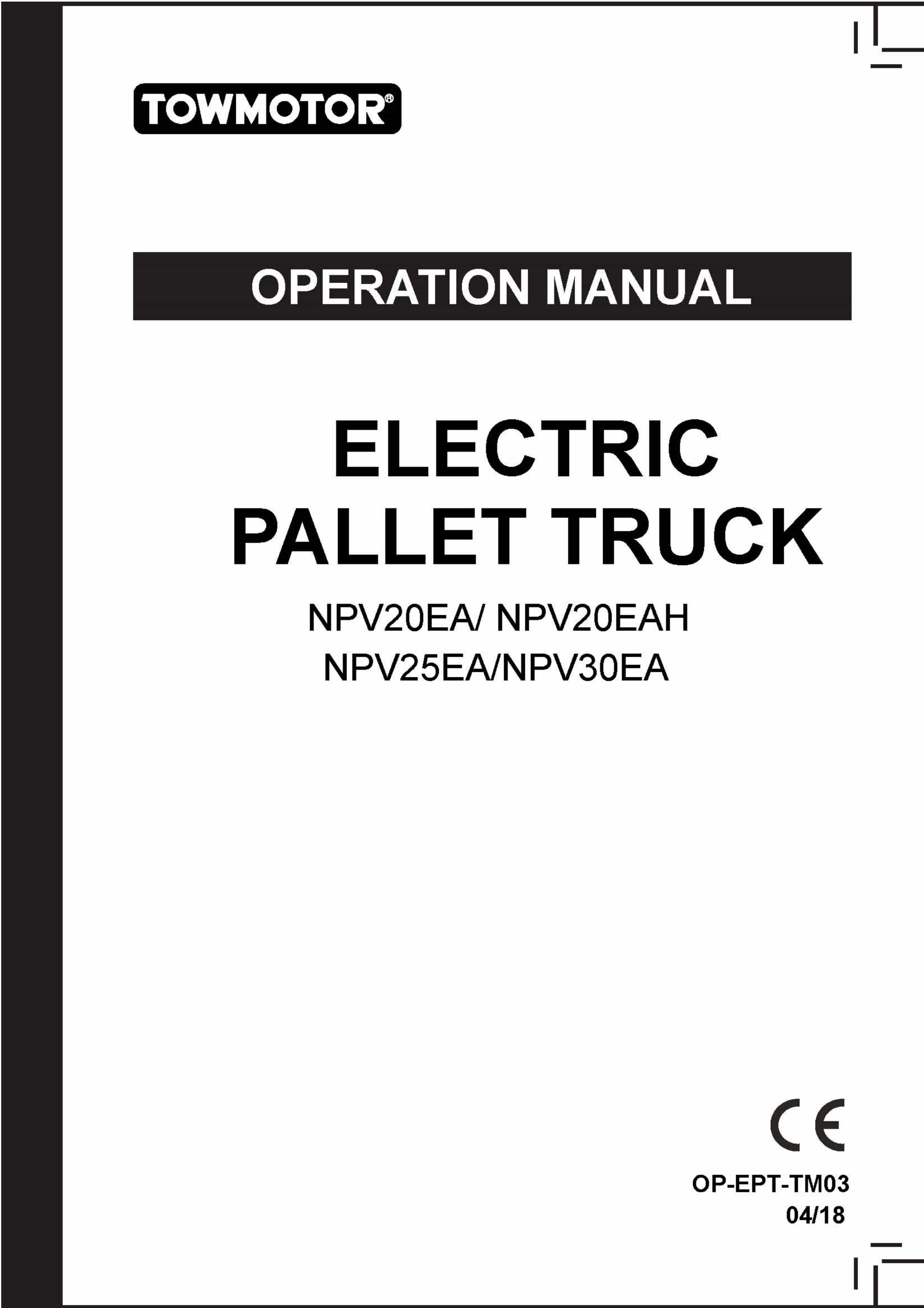 Towmotor NPV20EA, NPV20EAH, NPV25EA, NPV30EA Electric Pallet Truck Operation Manual OP-EPT-TM03