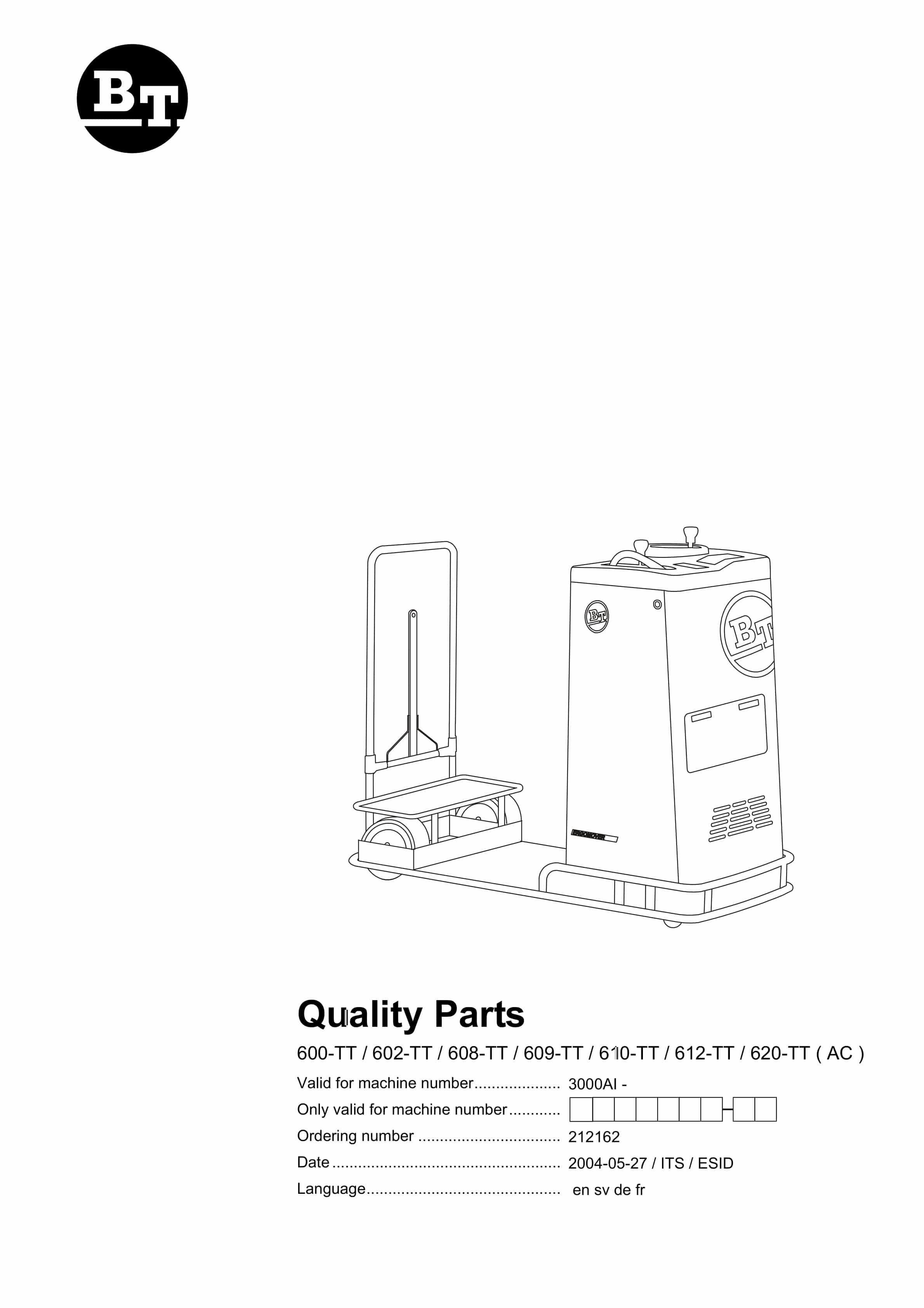 BT 600-TT, 602-TT, 608-TT, 609-TT, 610-TT, 612-TT, 620-TT (AC) Quality Parts 212162