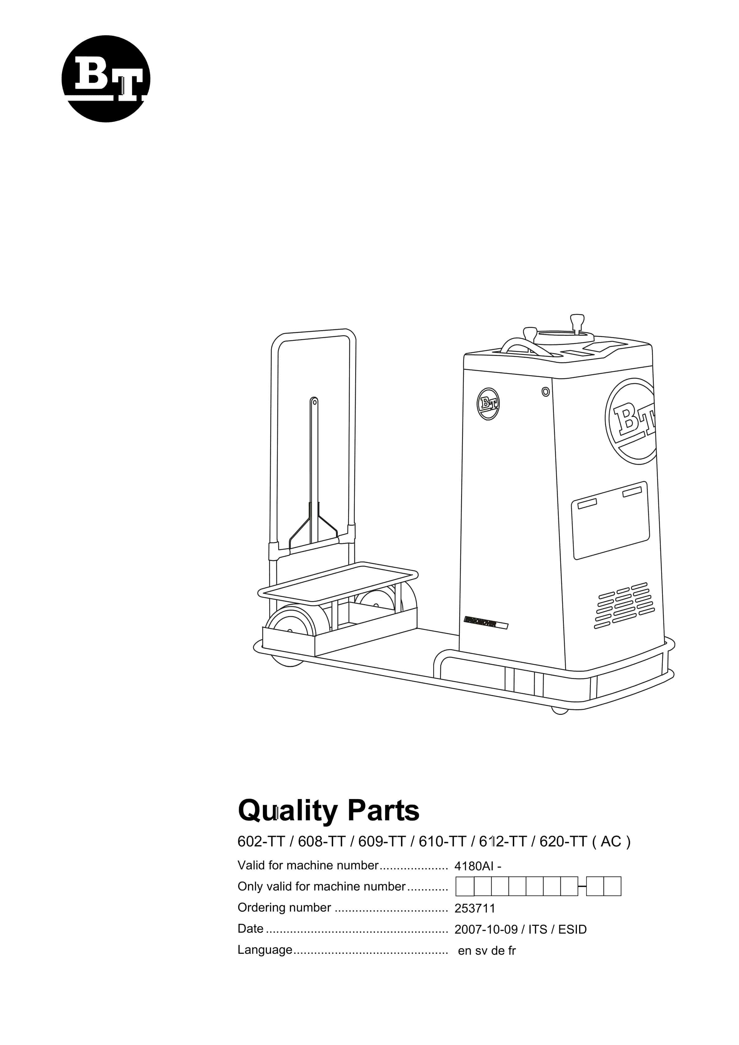 BT 602-TT, 608-TT, 609-TT, 610-TT, 612-TT, 620-TT (AC) Quality Parts 253711