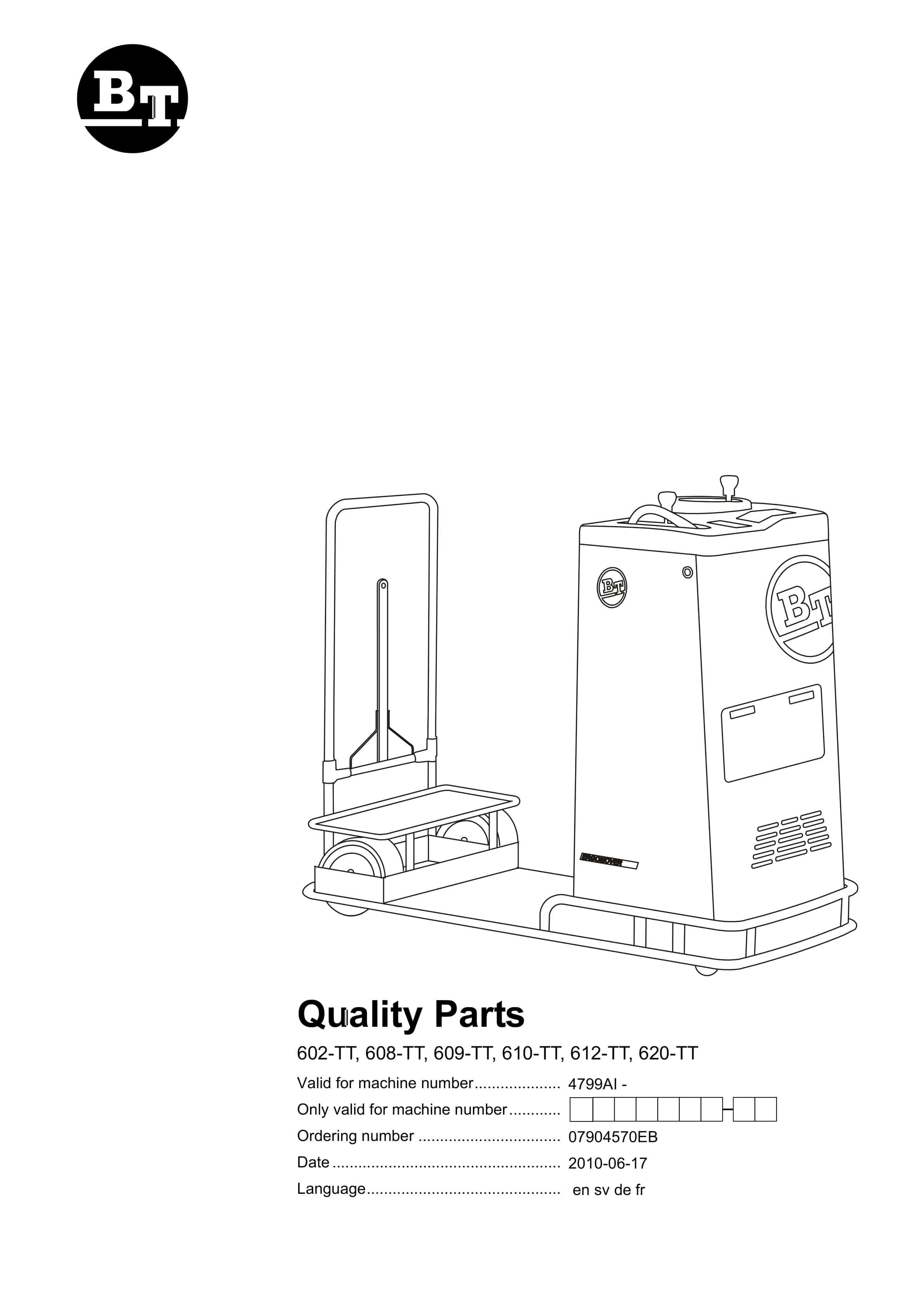BT 602-TT, 608-TT, 609-TT, 610-TT, 612-TT, 620-TT Quality Parts 07904570EB