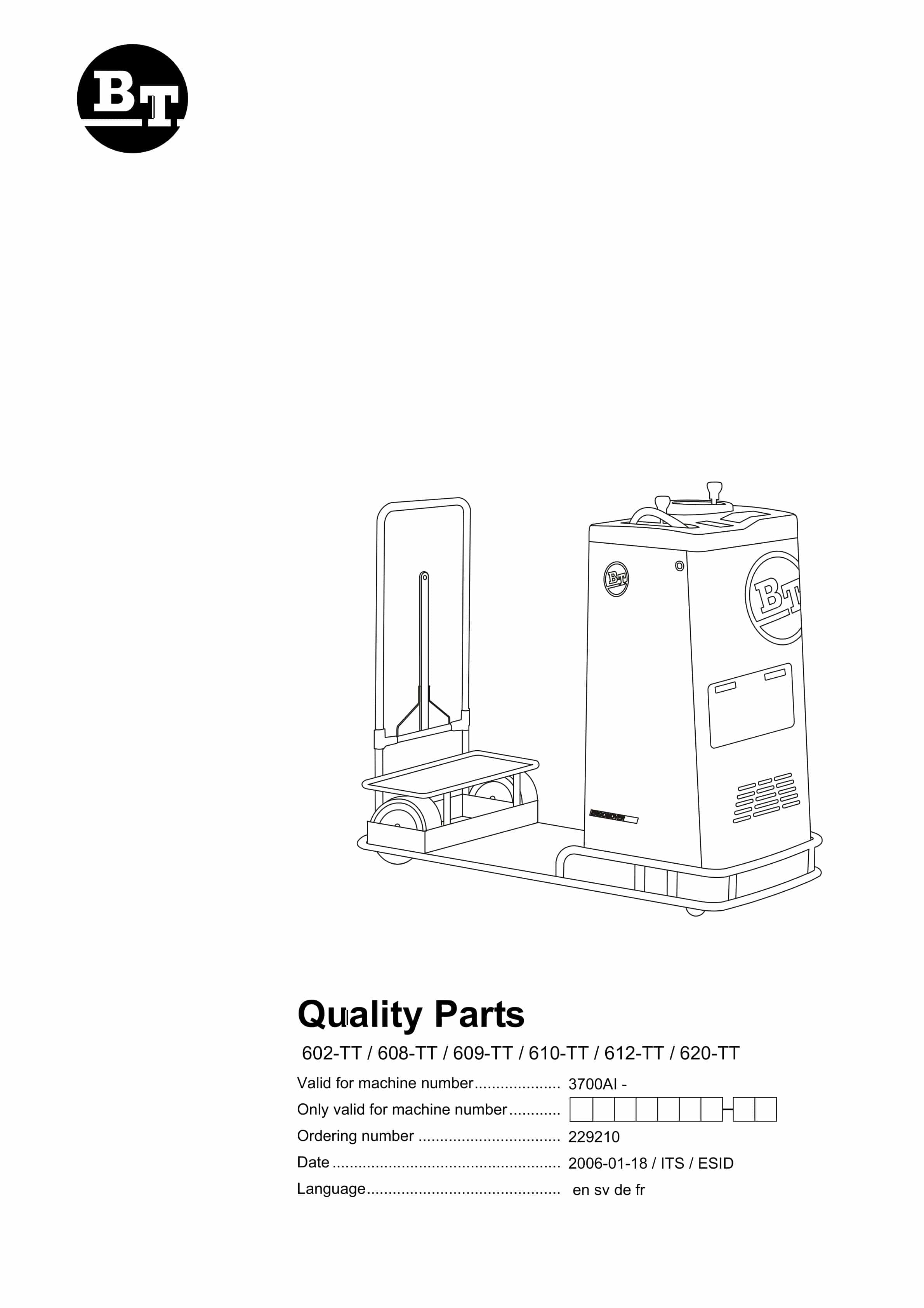 BT 602-TT, 608-TT, 609-TT, 610-TT, 612-TT, 620-TT Quality Parts 229210