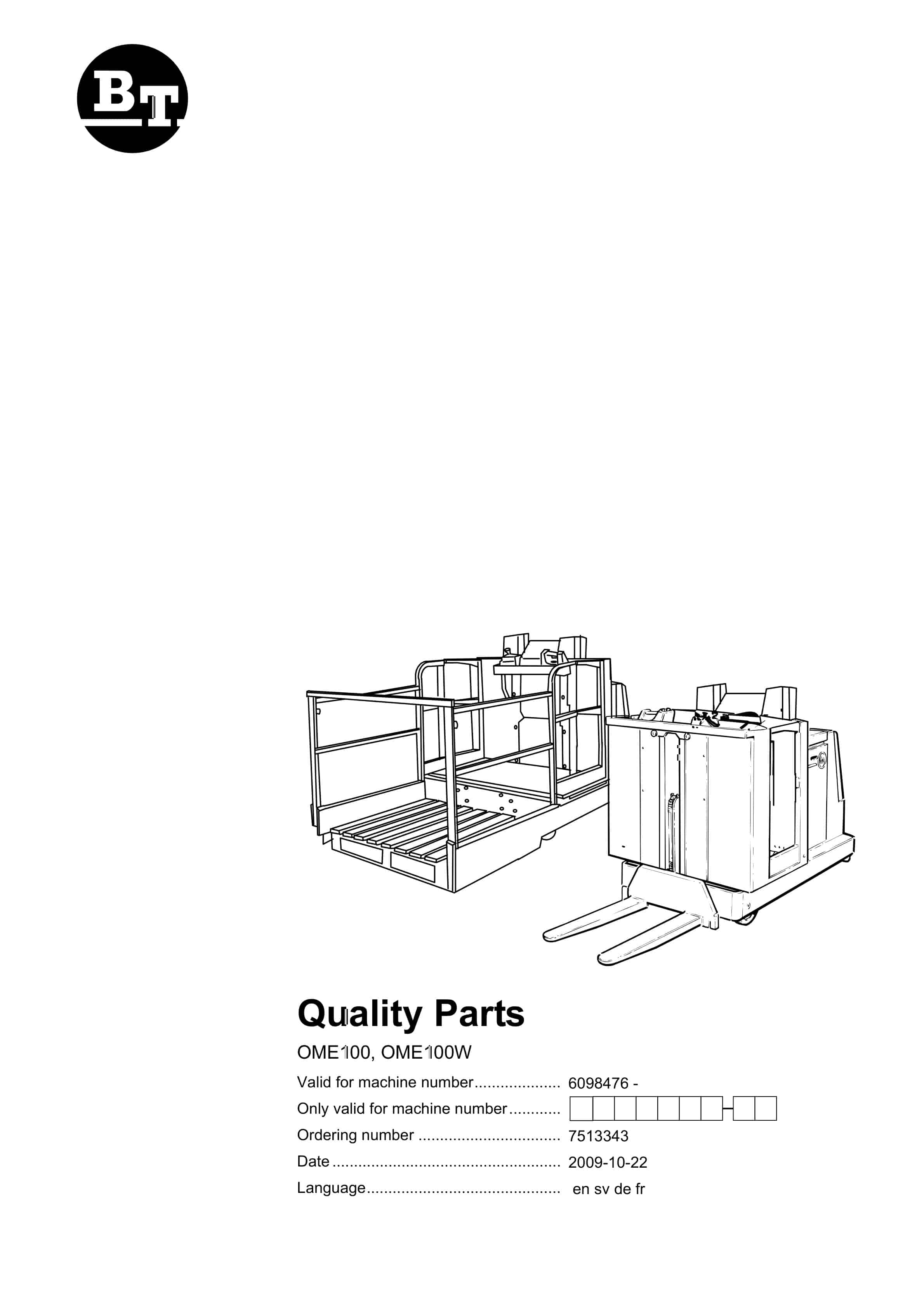 BT OME100, OME100W Quality Parts 7513343 1 BT OME100, OME100W Quality Parts 7513343