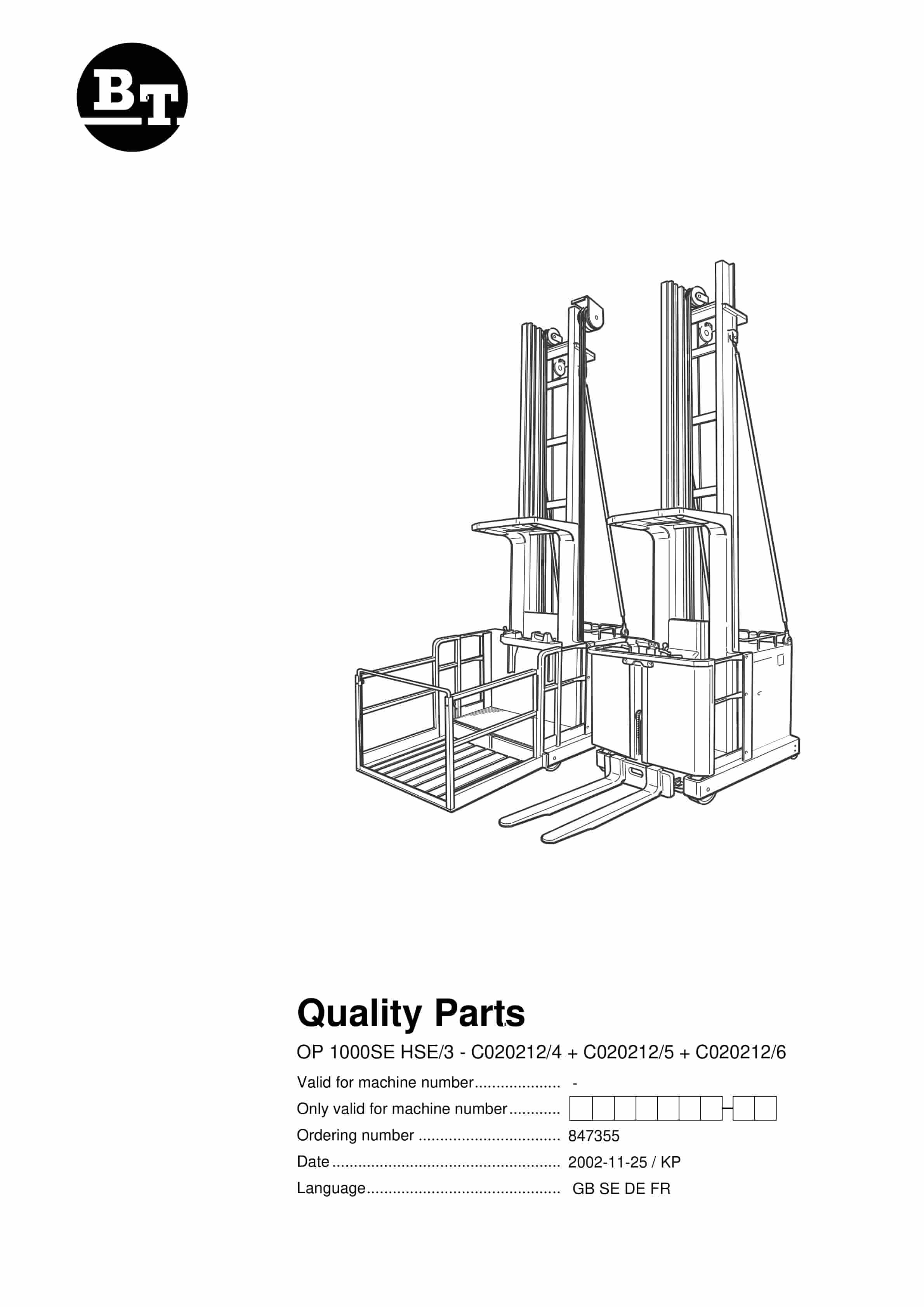 BT OP 1000SE HSE-3 - C020212-4 - C020212-5 - C020212-6 Quality Parts 847355 1 BT OP 1000SE HSE-3 - C020212-4 - C020212-5 - C020212-6 Quality Parts 847355