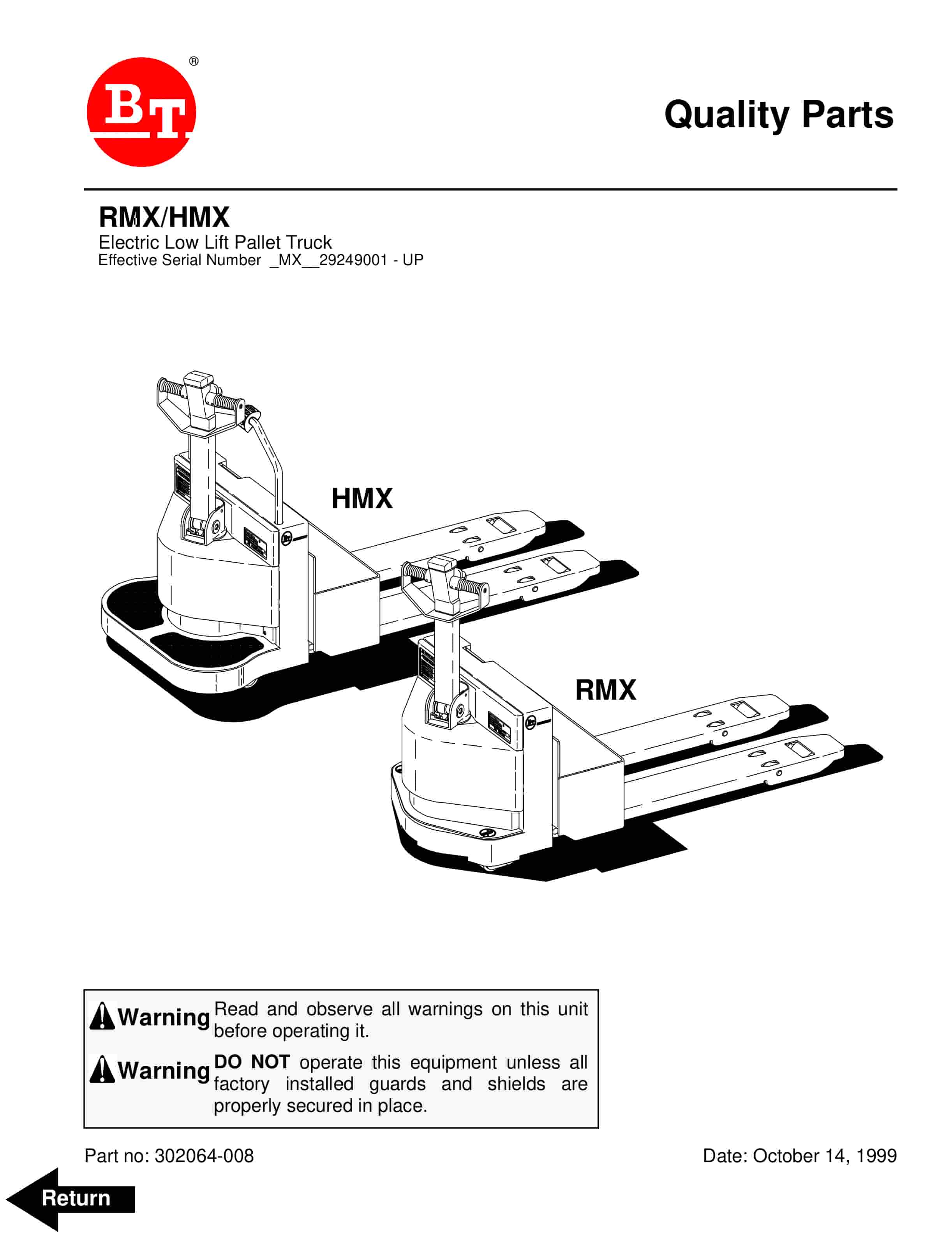 BT RMX, HMX Electric Low Lift Pallet Truck Parts Manual 302064-008 1 BT RMX, HMX Electric Low Lift Pallet Truck Parts Manual 302064-008