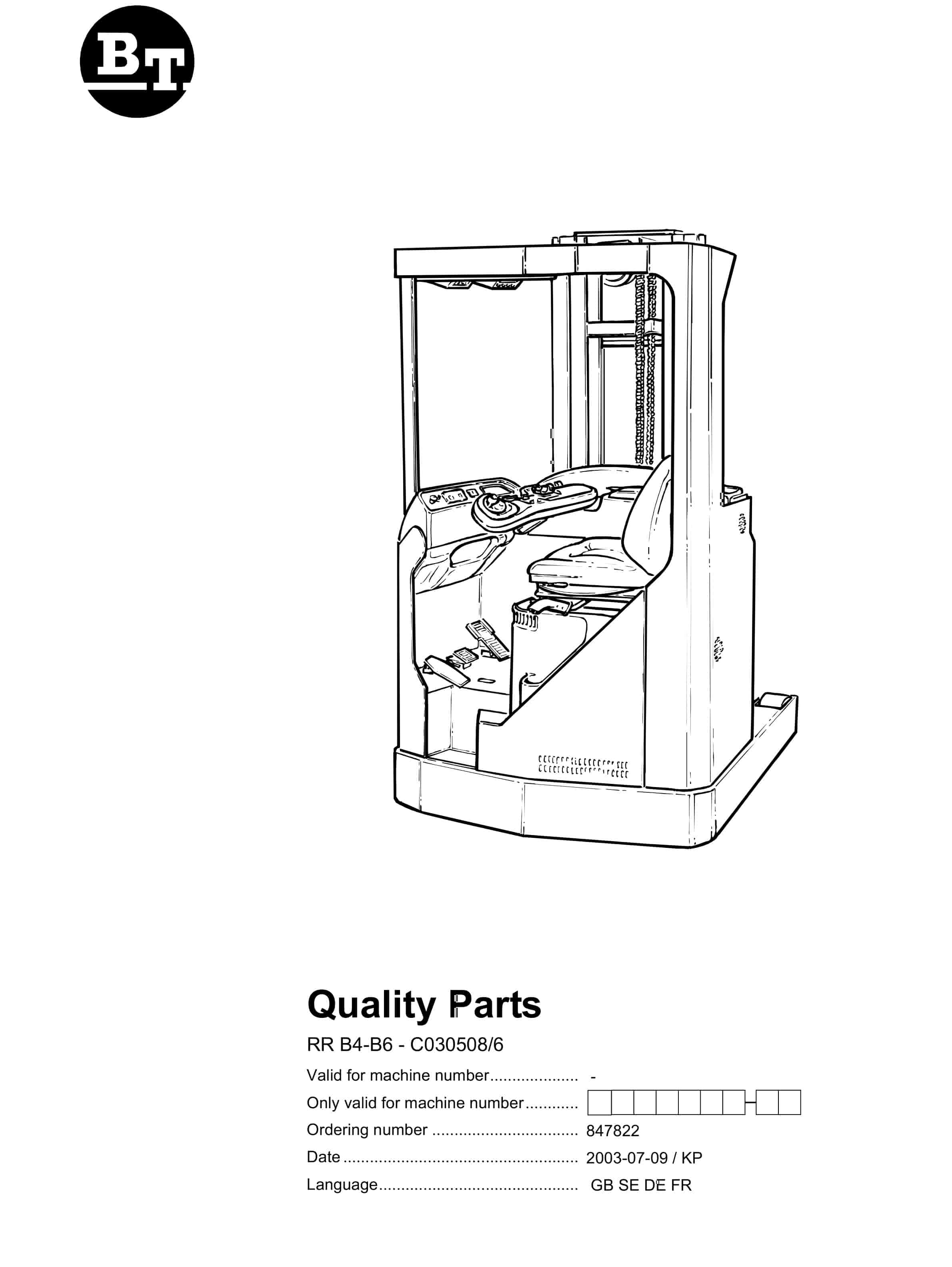 BT RR B4-B6 - C030508-6 Quality Parts 847822 1 BT RR B4-B6 - C030508-6 Quality Parts 847822