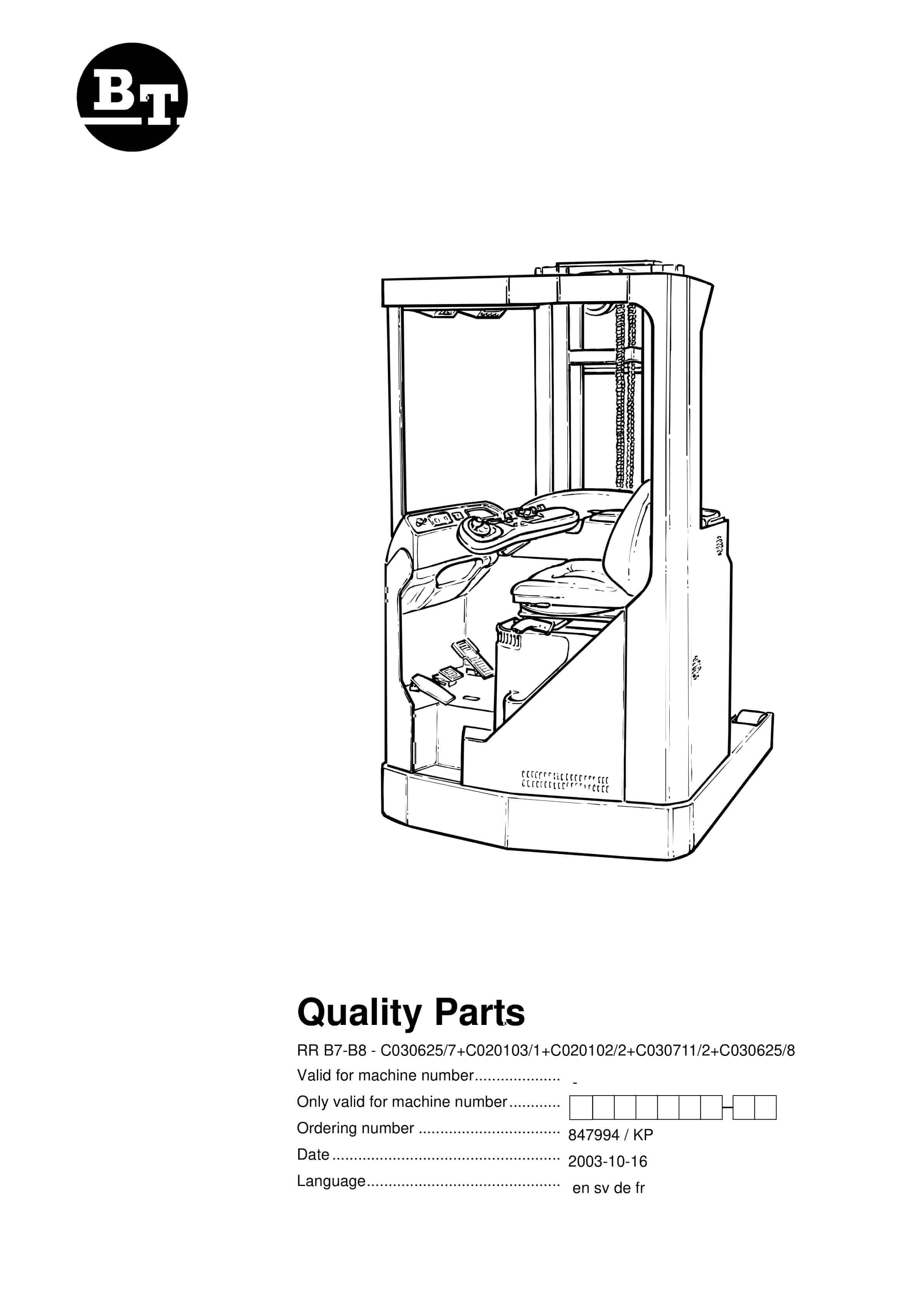 BT RR B7-B8 - C030625-7 - C020103-1 - C020102-2 - C030711-2 - C030625-8 Quality Parts 847994 1 BT RR B7-B8 - C030625-7 - C020103-1 - C020102-2 - C030711-2 - C030625-8 Quality Parts 847994