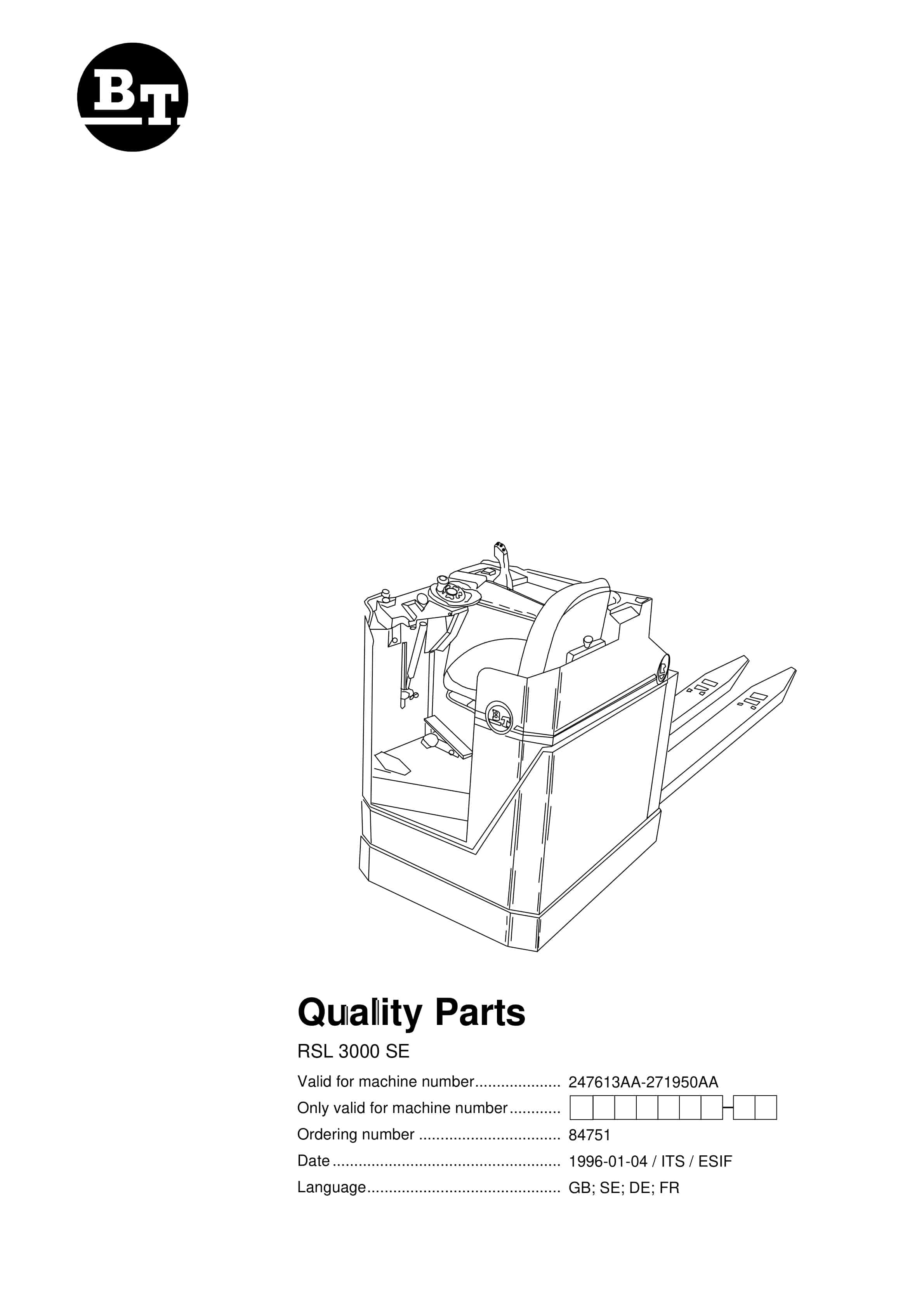 BT RSL 3000 SE Quality Parts 84751 1 BT RSL 3000 SE Quality Parts 84751