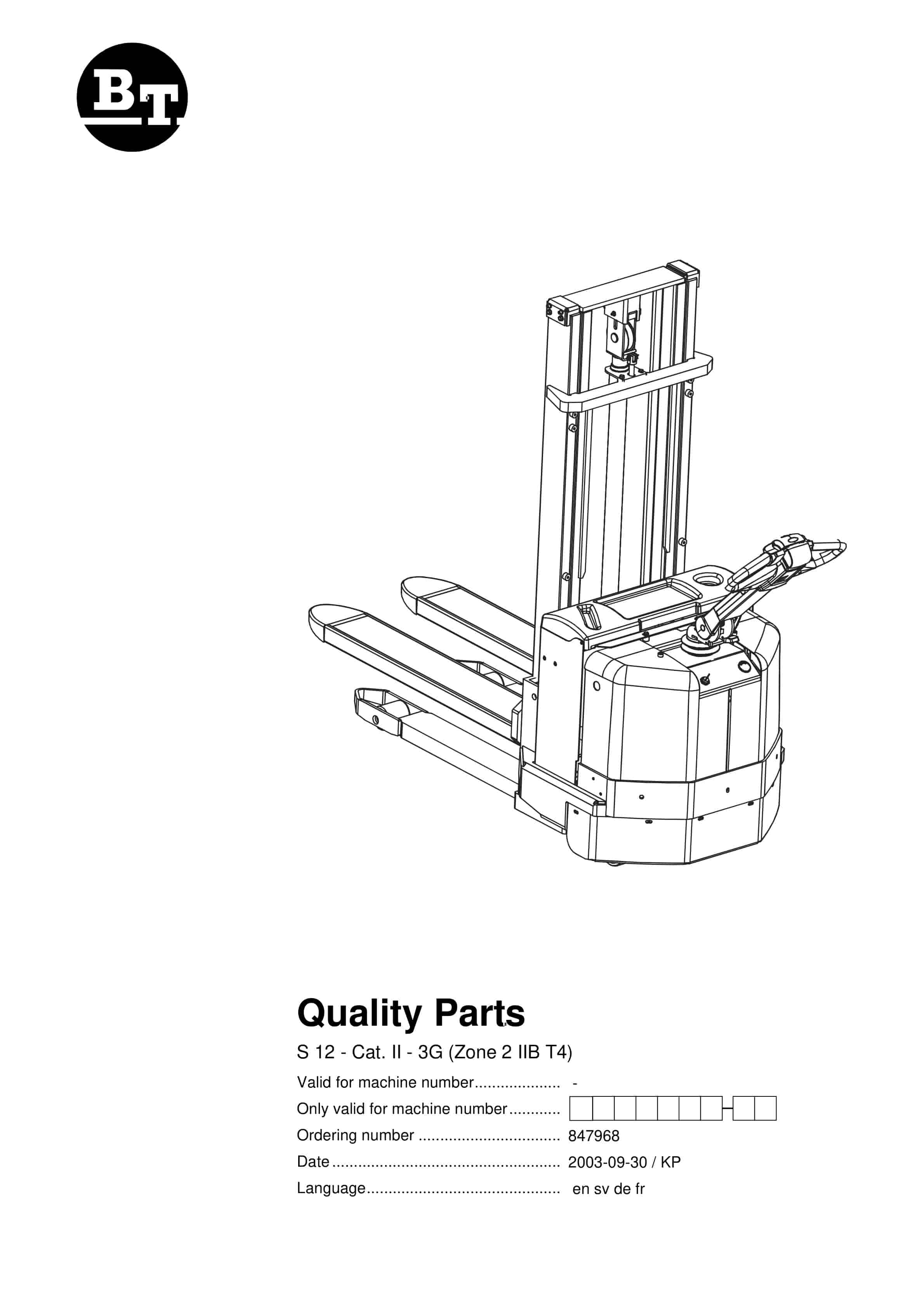 BT S 12 - Cat. II - 3G (Zone 2 IIB T4) Quality Parts 847968 1 BT S 12 - Cat. II - 3G (Zone 2 IIB T4) Quality Parts 847968