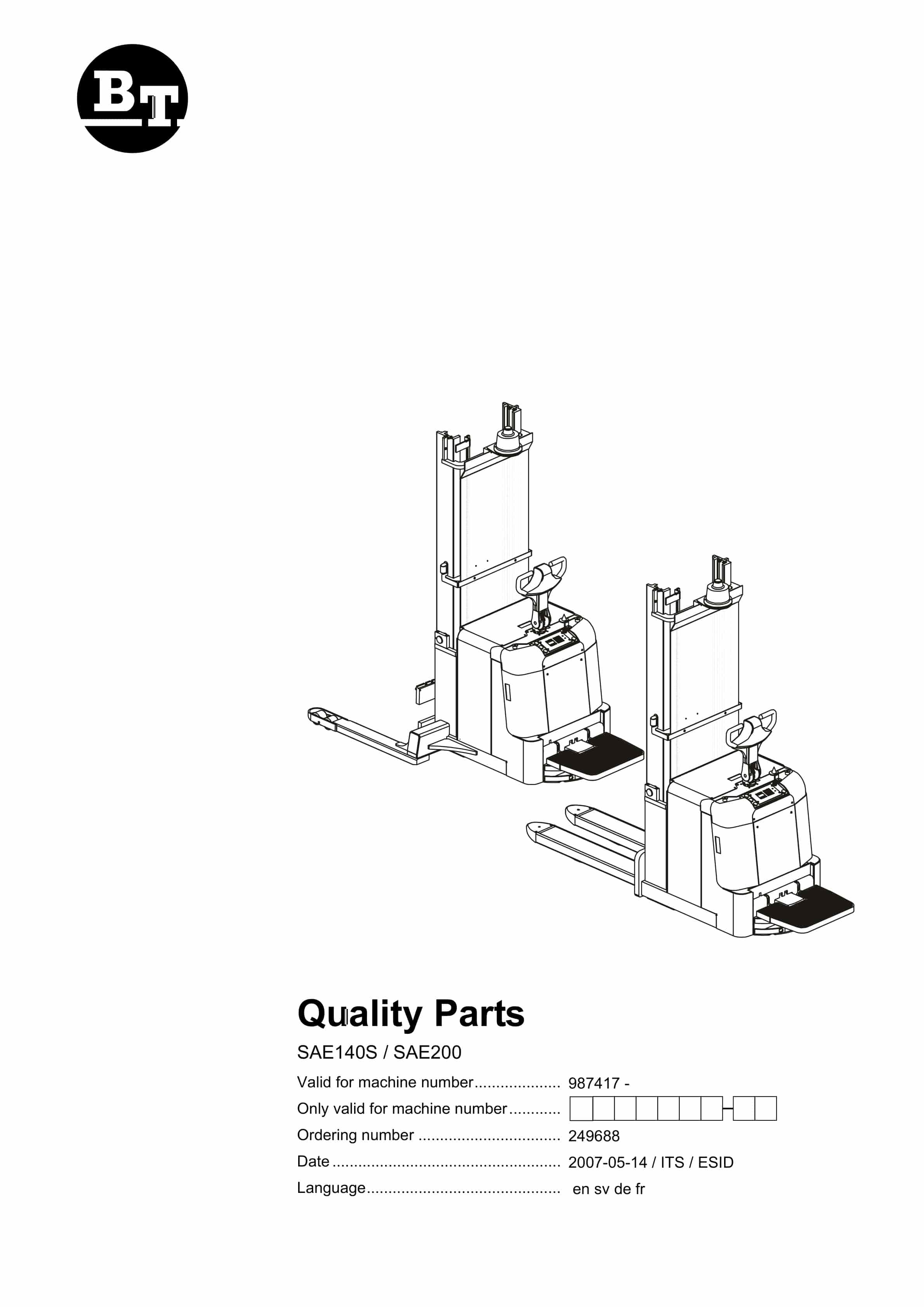 BT SAE140S, SAE200 Quality Parts 249688 1 BT SAE140S, SAE200 Quality Parts 249688