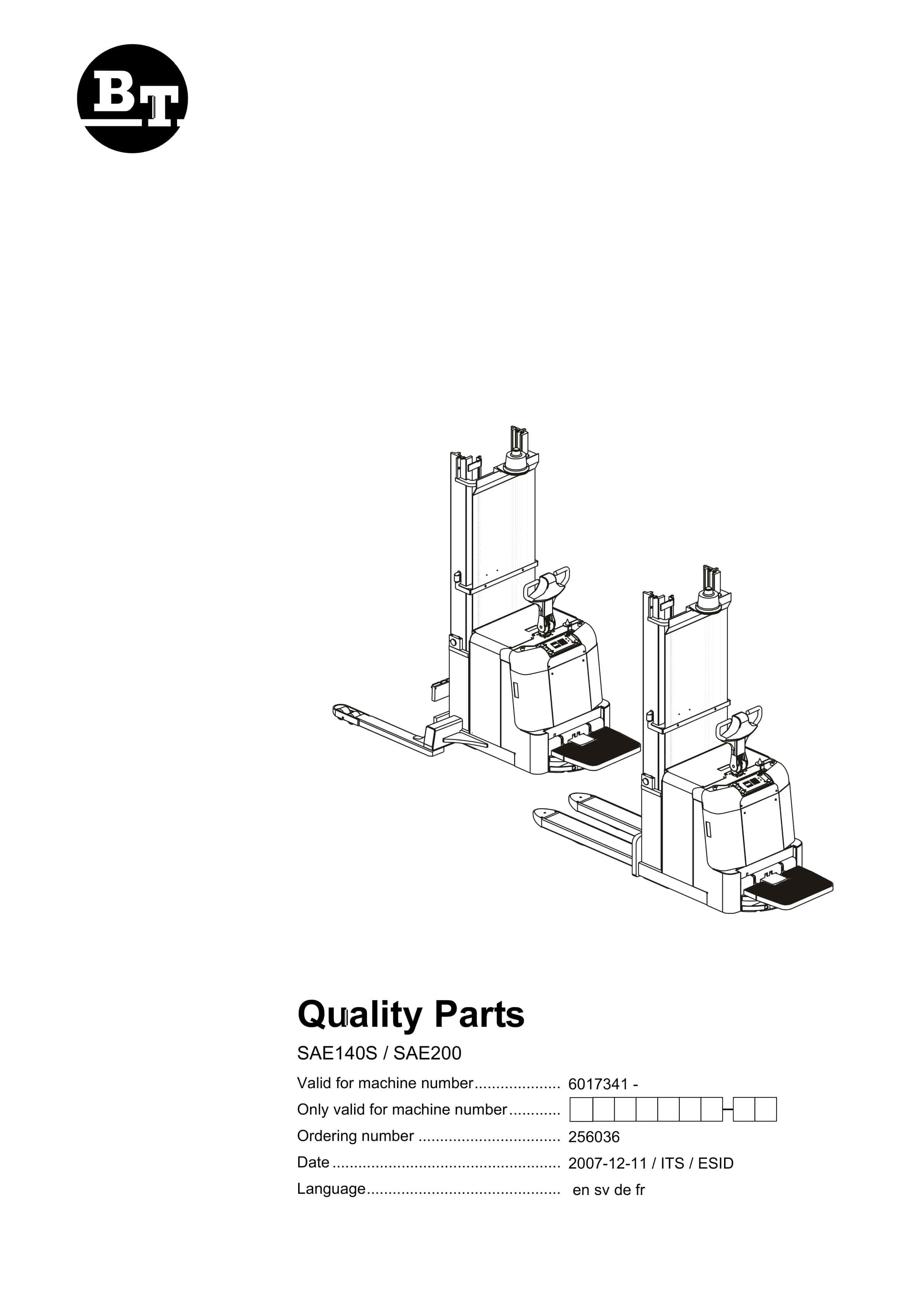 BT SAE140S, SAE200 Quality Parts 256036 1 BT SAE140S, SAE200 Quality Parts 256036