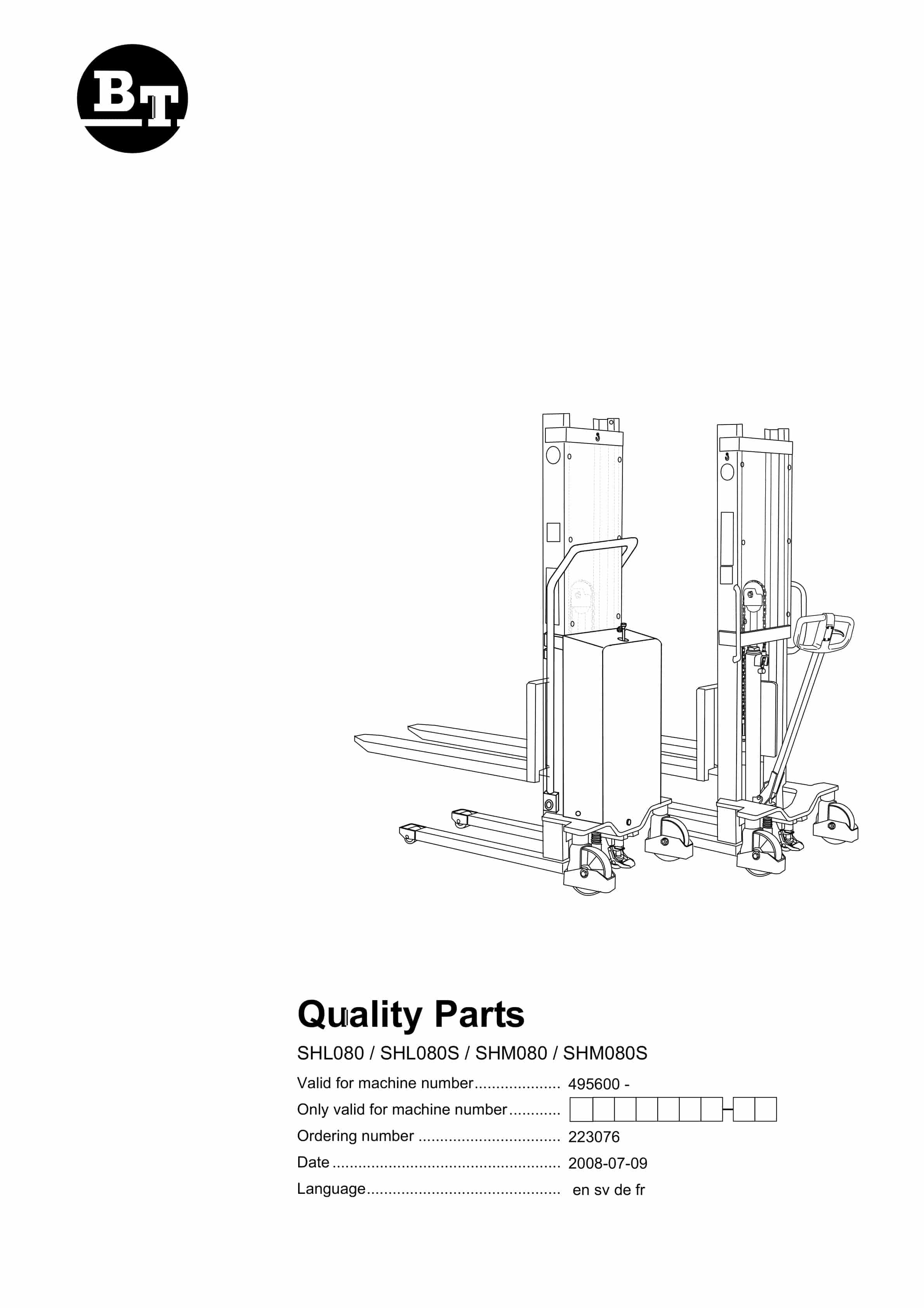 BT SHL080, SHL080S, SHM080, SHM080S Quality Parts 223076 1 BT SHL080, SHL080S, SHM080, SHM080S Quality Parts 223076