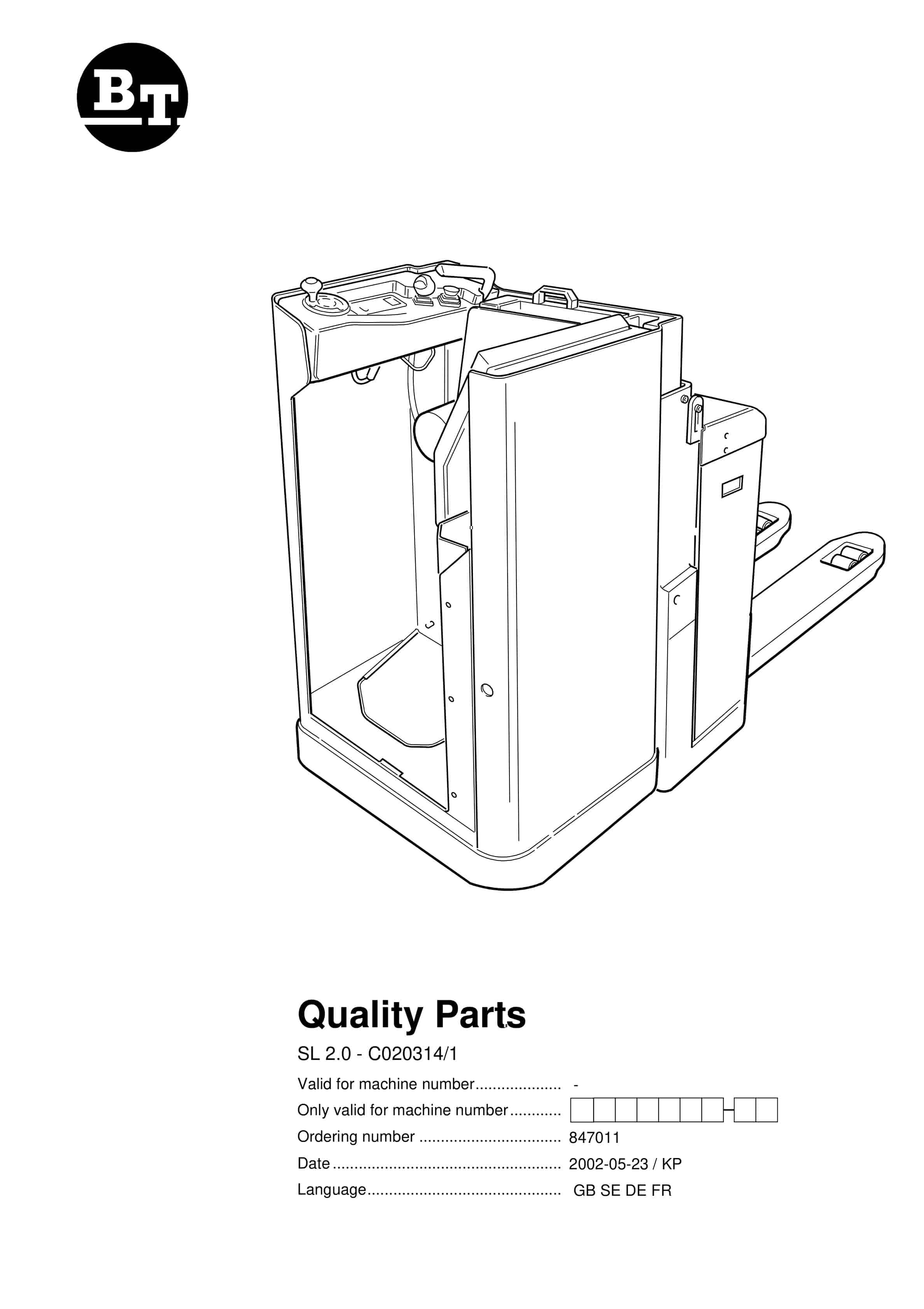 BT SL 2.0 - C020314-1 Quality Parts 847011 1 BT SL 2.0 - C020314-1 Quality Parts 847011