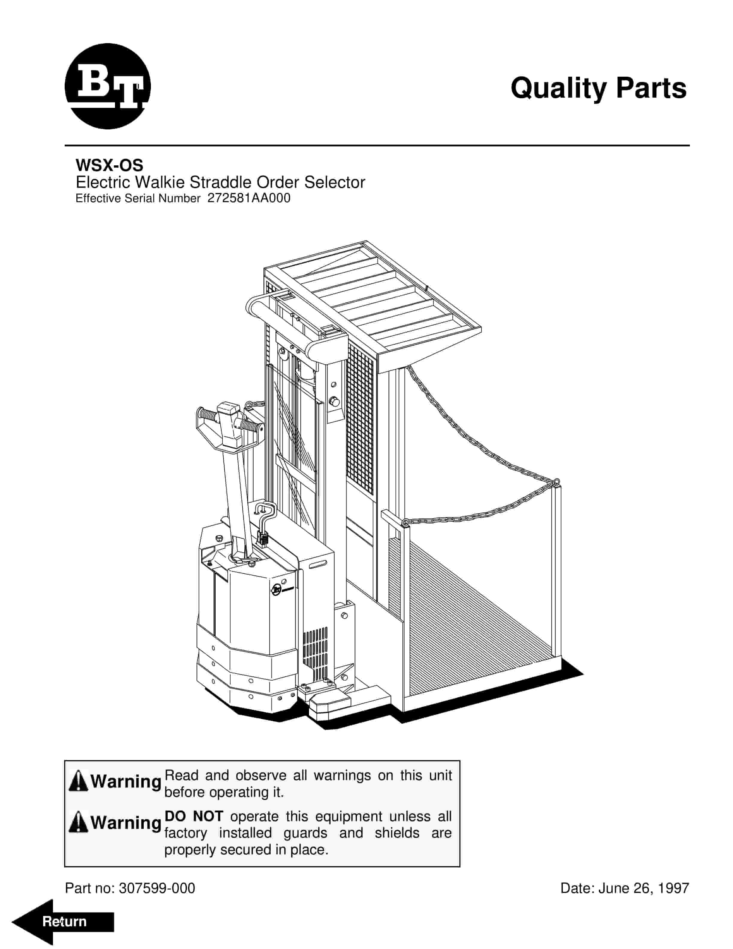BT WSX-OS Electric Walkie Straddle Order Selector Parts Manual 307599-000 1 BT WSX-OS Electric Walkie Straddle Order Selector Parts Manual 307599-000