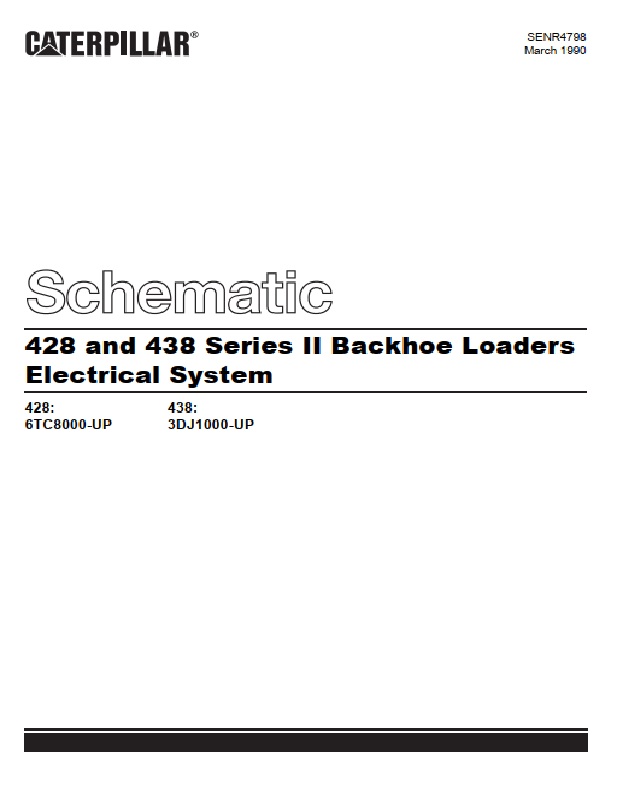 Caterpillar 428, 438 Series II Backhoe Loaders Electrical System Schematic SENR4798