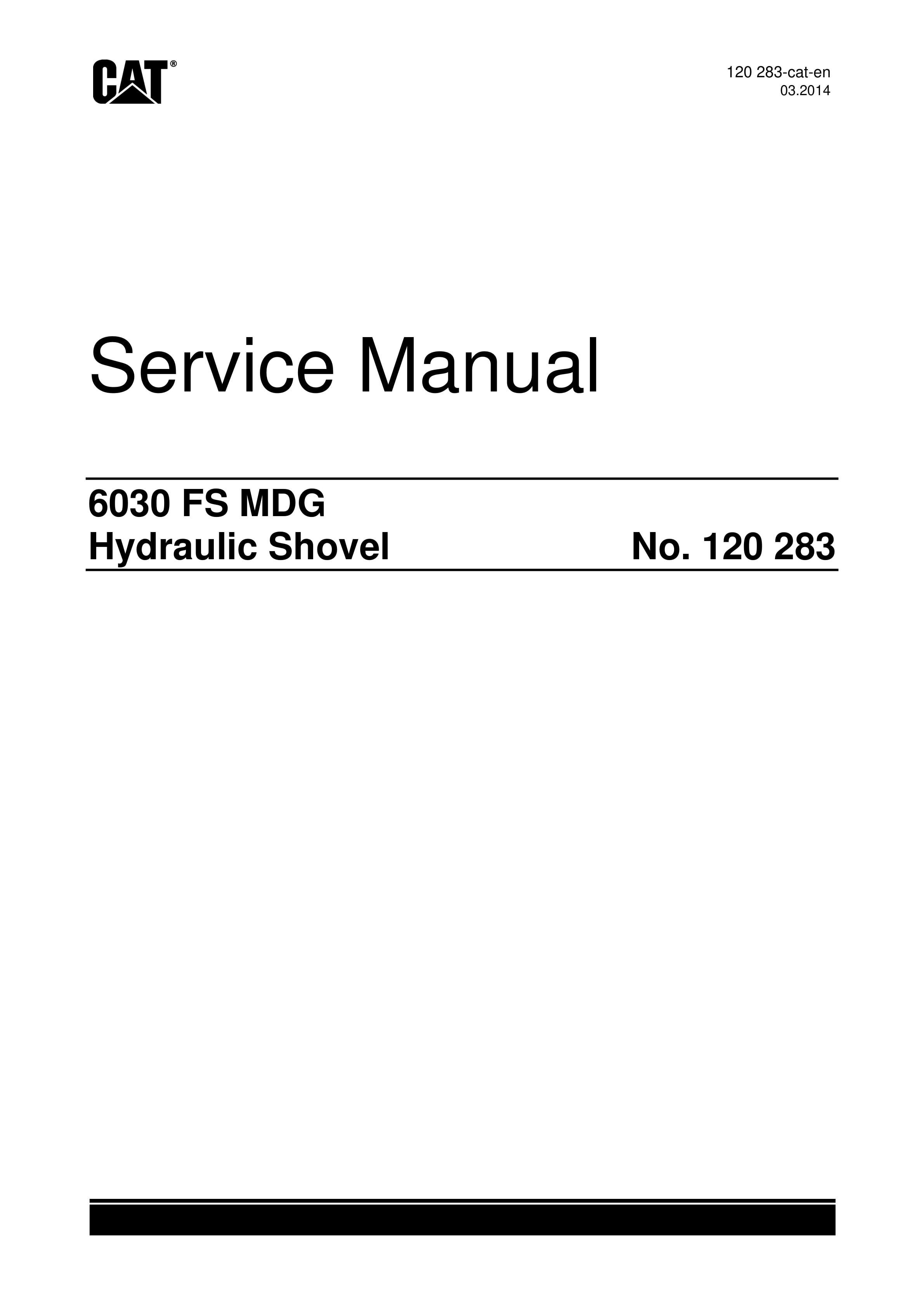 Caterpillar 6030 FS MDG Hydraulic Shovel Service Manual 120283