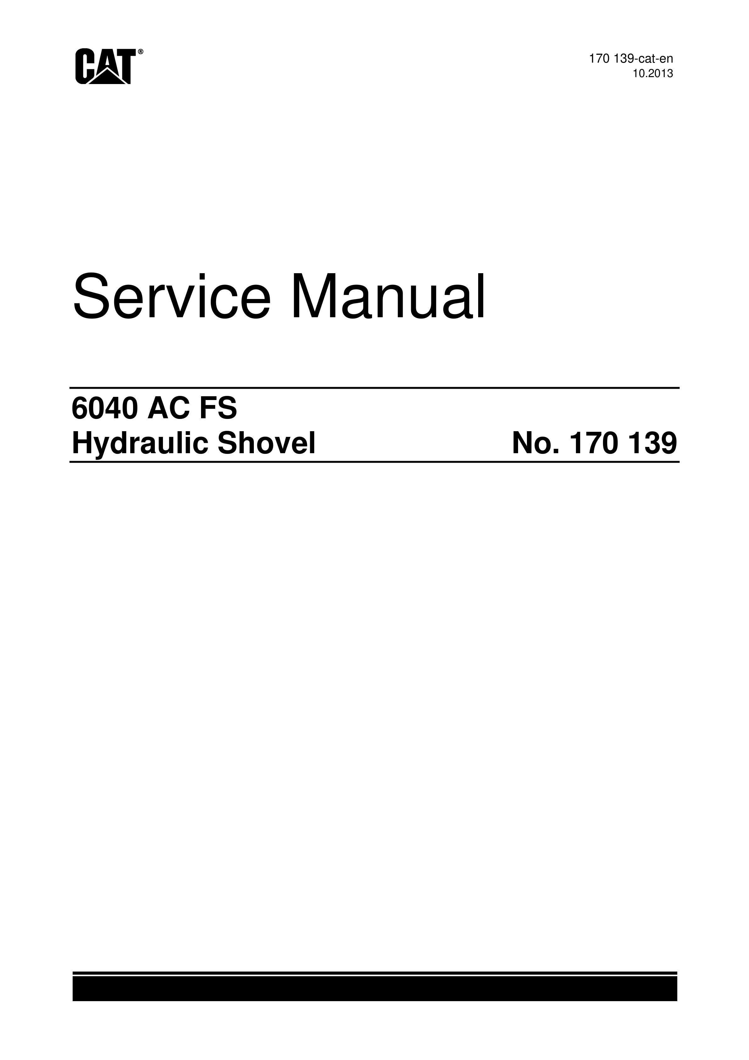 Caterpillar 6040 AC FS Hydraulic Shovel Service Manual 170139