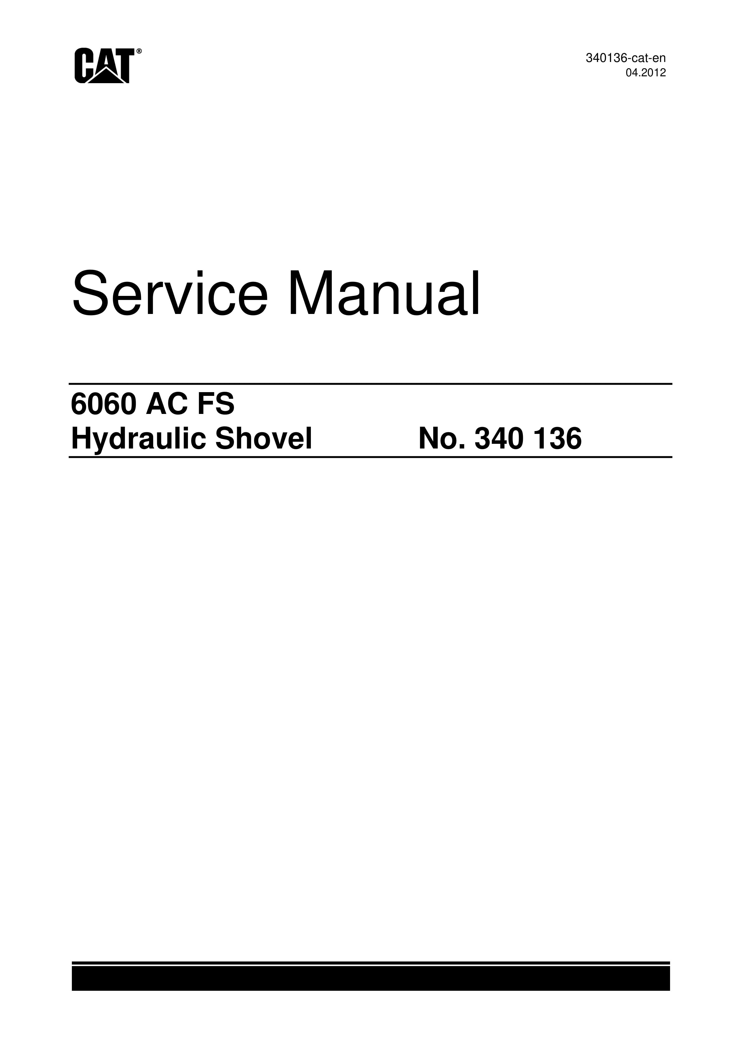 Caterpillar 6060 AC FS Hydraulic Shovel Service Manual 340136