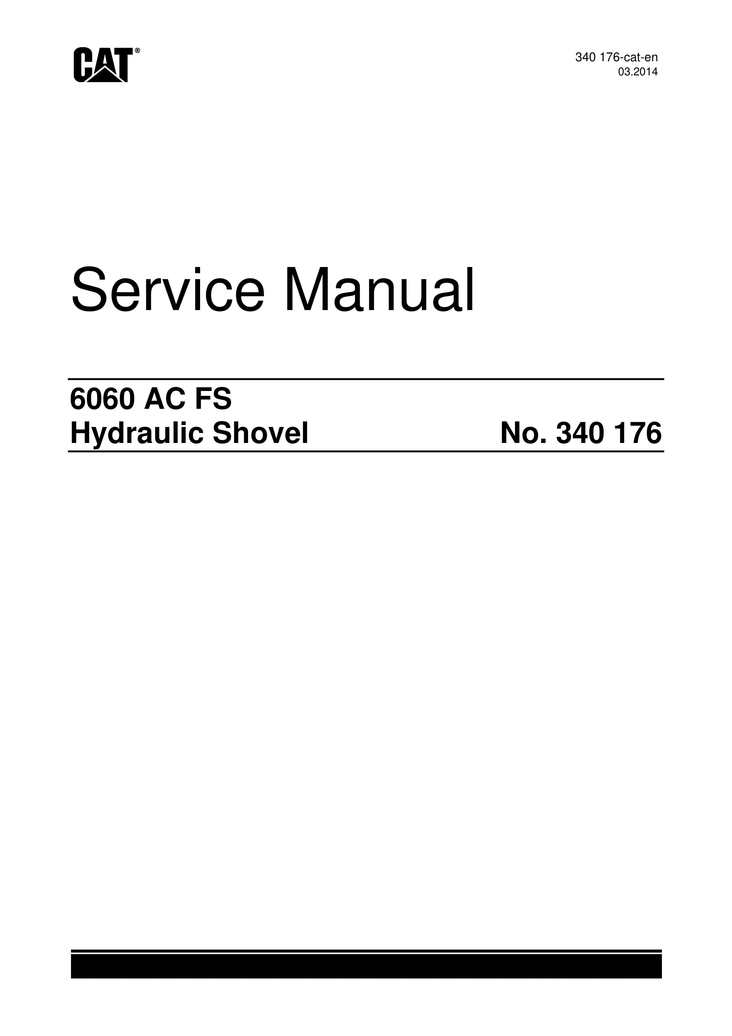 Caterpillar 6060 AC FS Hydraulic Shovel Service Manual 340176