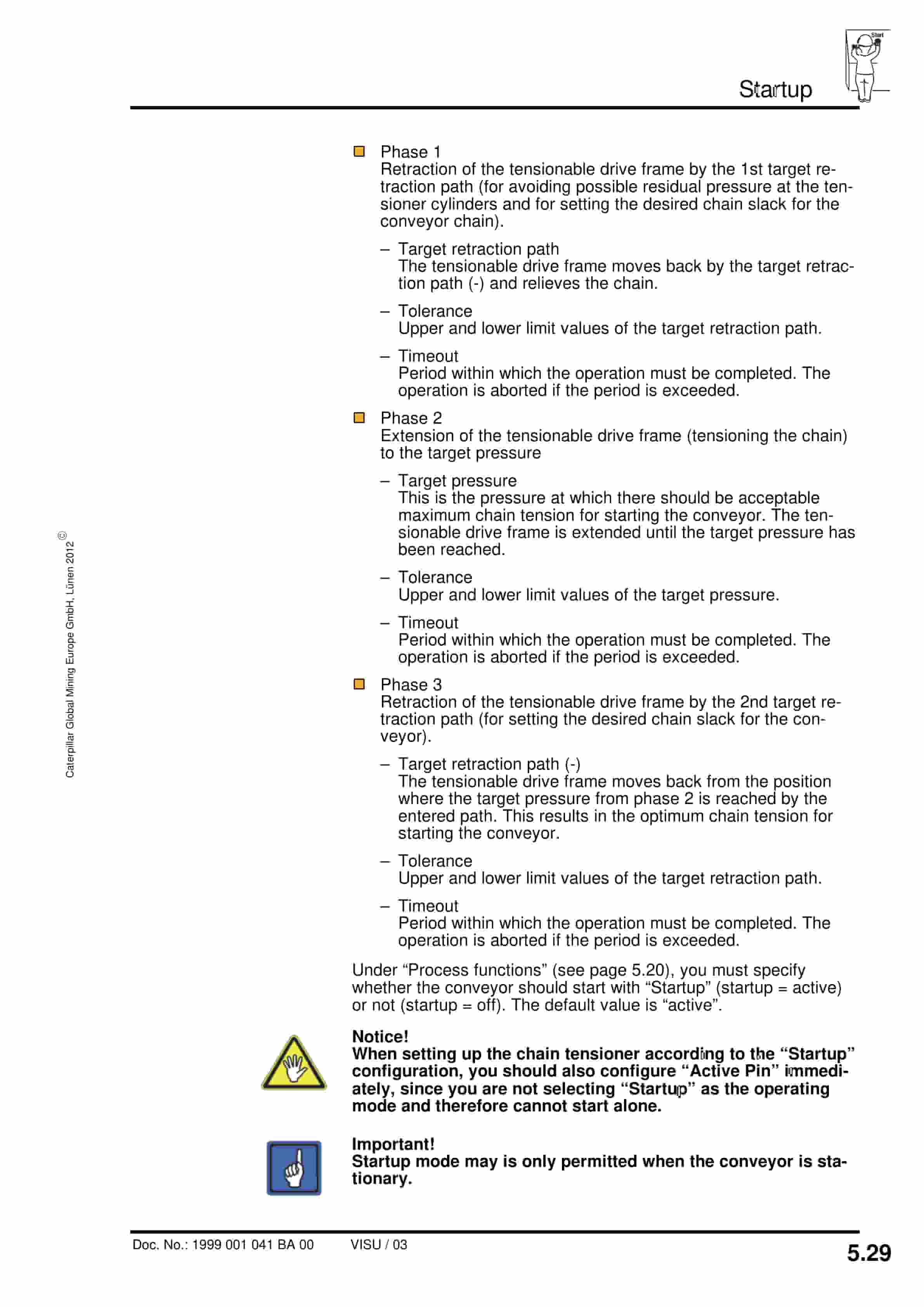 Caterpillar PMC-D-V - Drive Control System BSL Chain Tensioner With SlackTronic Operating Manual 1999 001 041 BA 00 2 Caterpillar PMC-D-V - Drive Control System BSL Chain Tensioner With SlackTronic Operating Manual 1999 001 041 BA 00-2