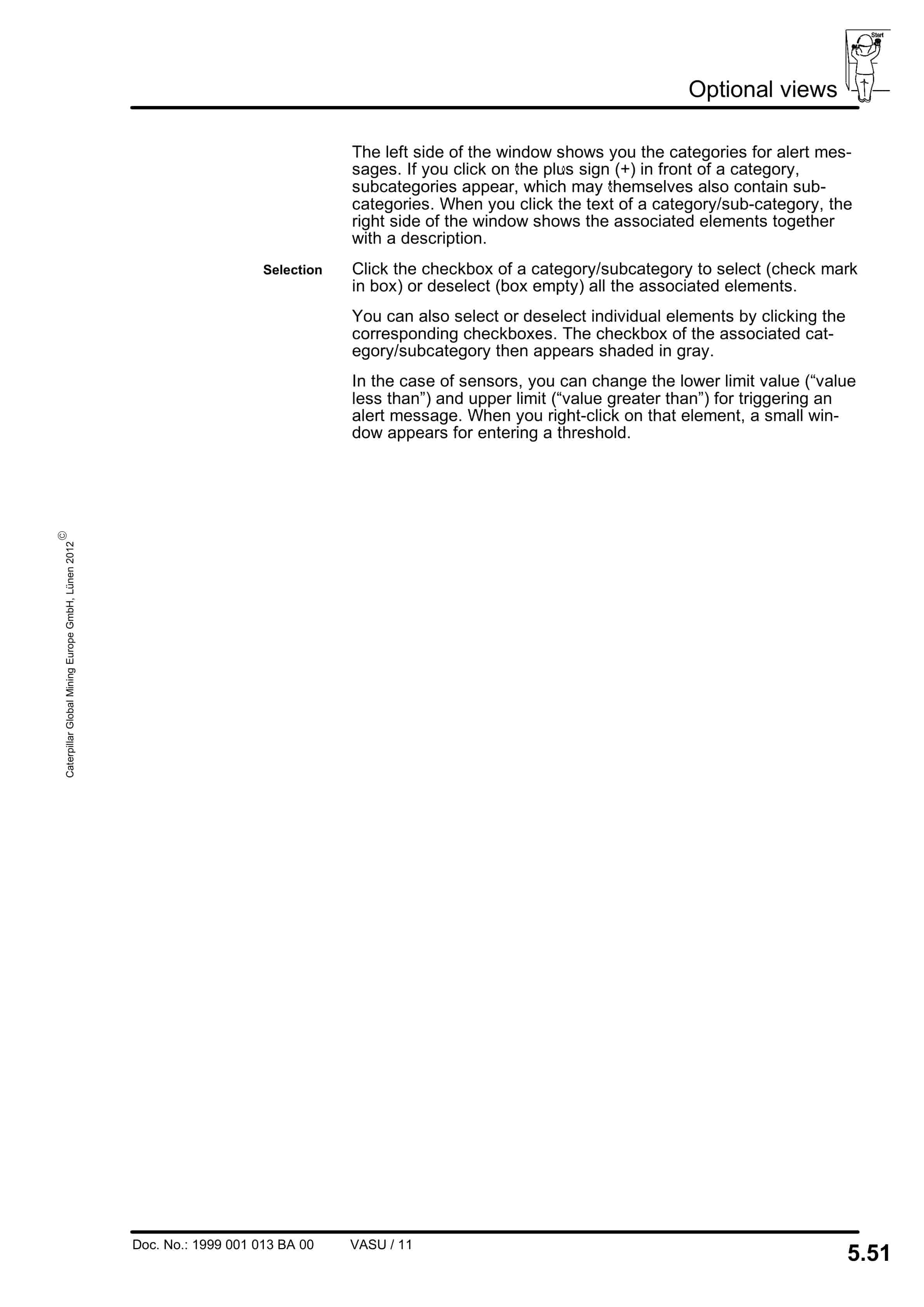 Caterpillar VDrive - Visualization Of Face Automation Ver 10.88 Operating Manual 1999 001 013 BA 00 3 Caterpillar VDrive - Visualization Of Face Automation Ver 10.88 Operating Manual 1999 001 013 BA 00-3