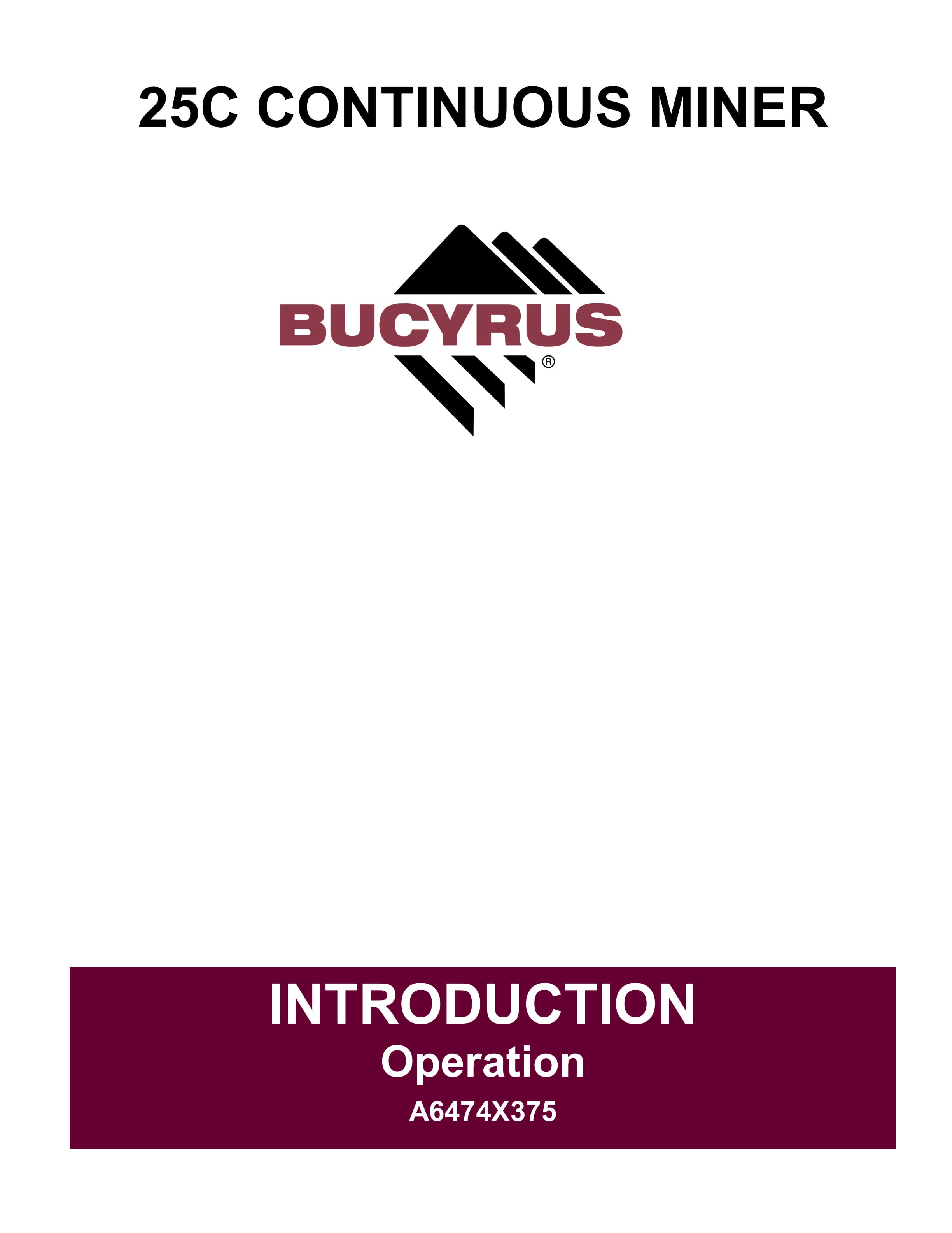 Bucyrus 25C Continuous Miner Operation And Maintenance Manual A6474X375