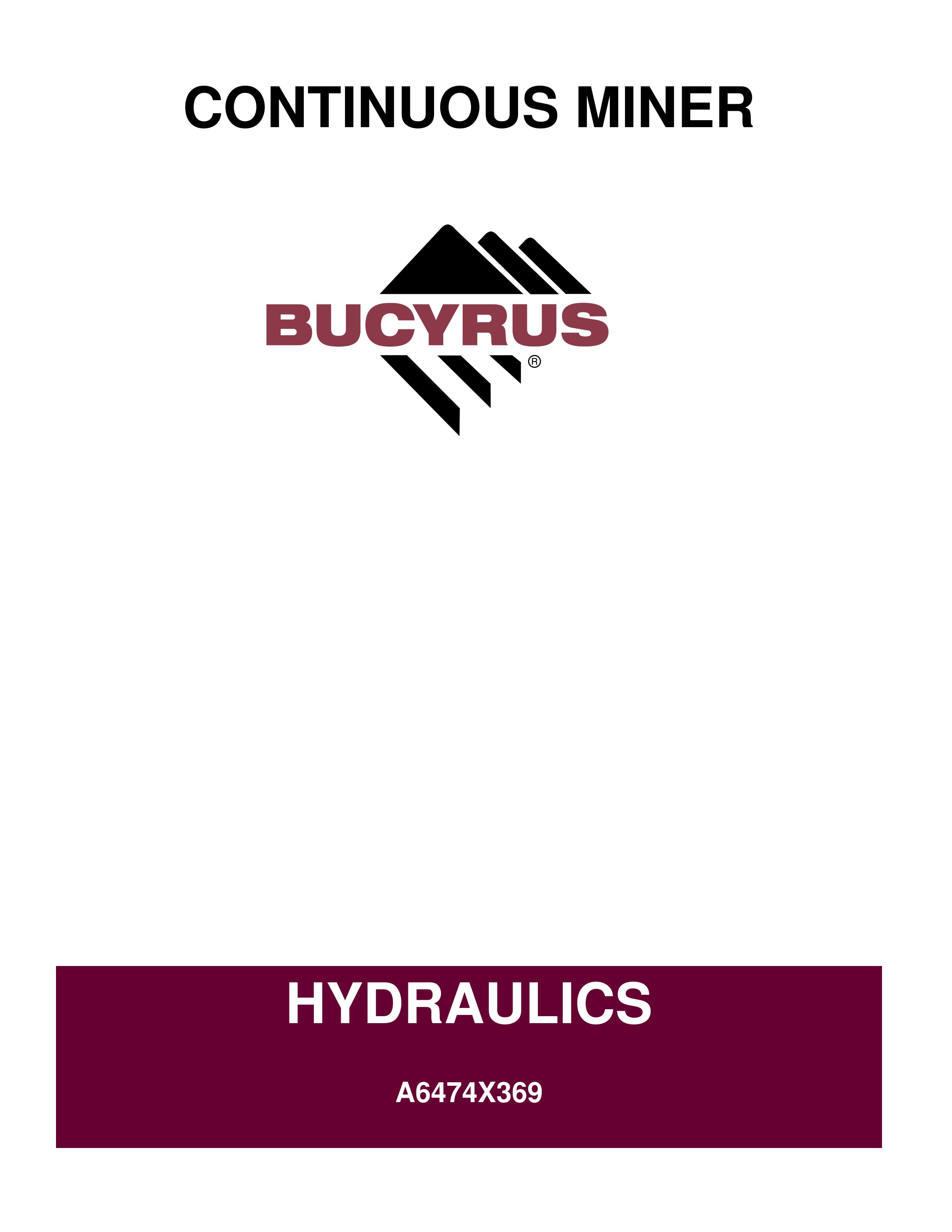 Bucyrus Continuous Miner Hydraulics Operation And Maintenance Manual A6474X369