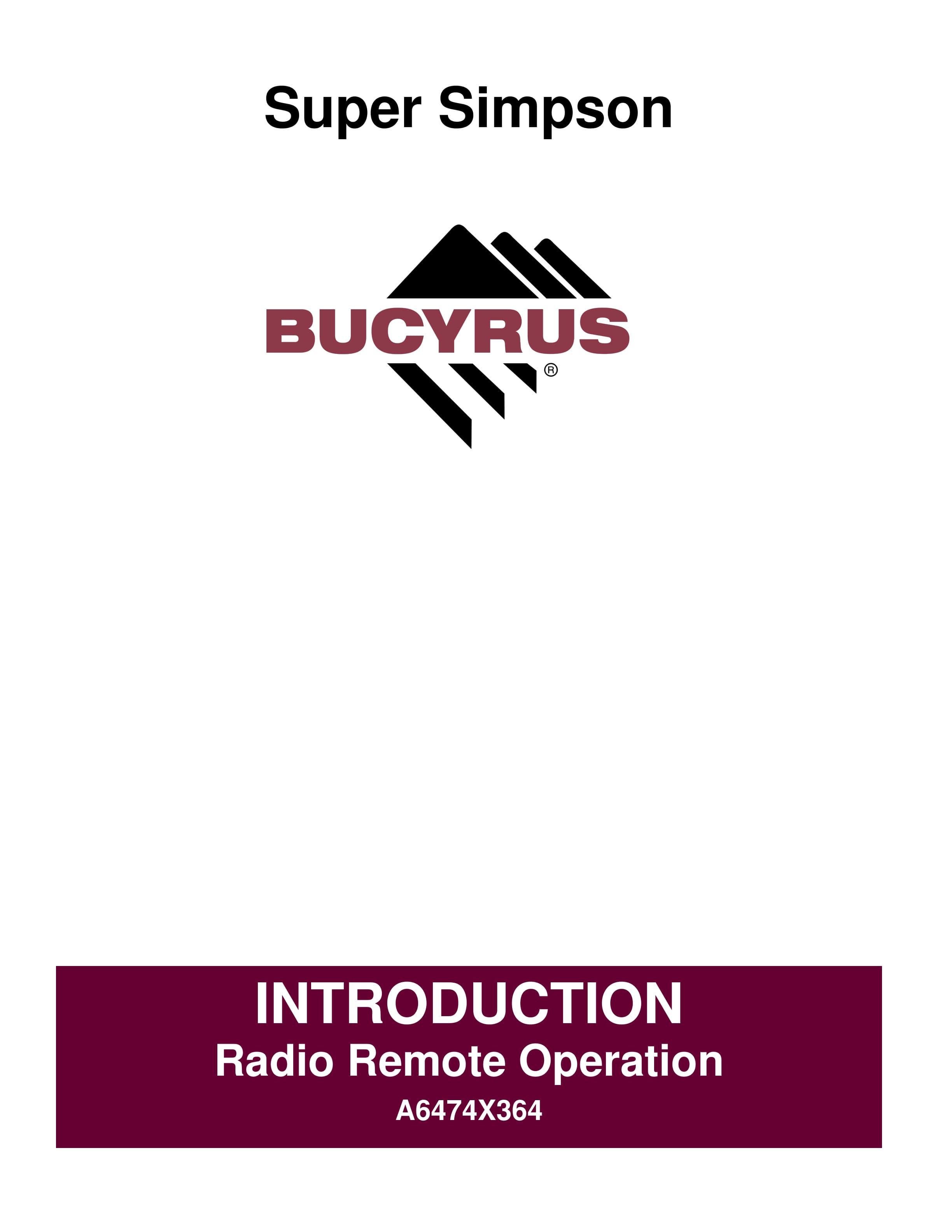 Bucyrus Super Simpson Radio Remote Operation Operation And Maintenance Manual A6474X364