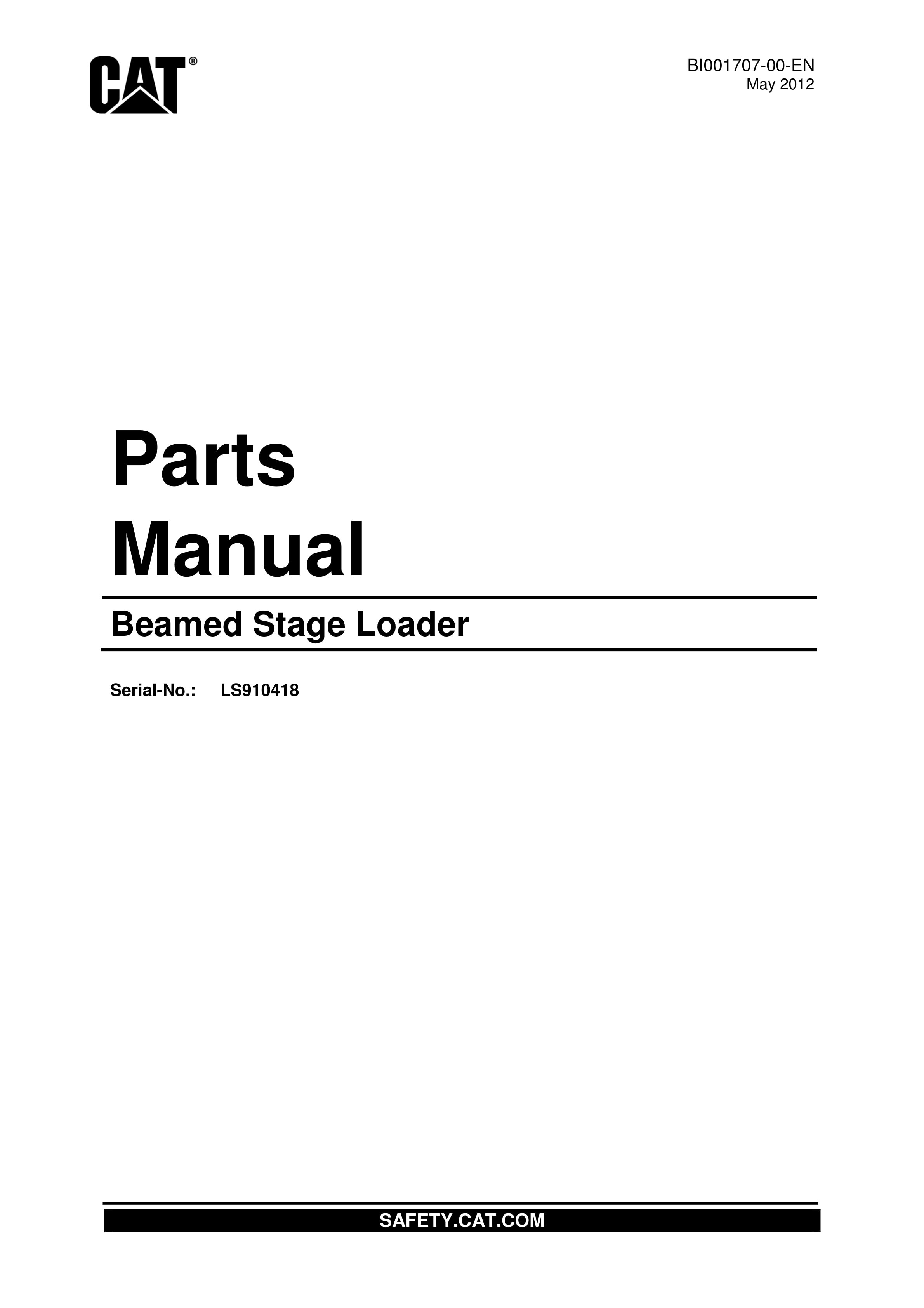 Caterpillar Beamed Stage Loader Parts Manual BI001707-00-EN 1 Caterpillar Beamed Stage Loader Parts Manual BI001707-00-EN
