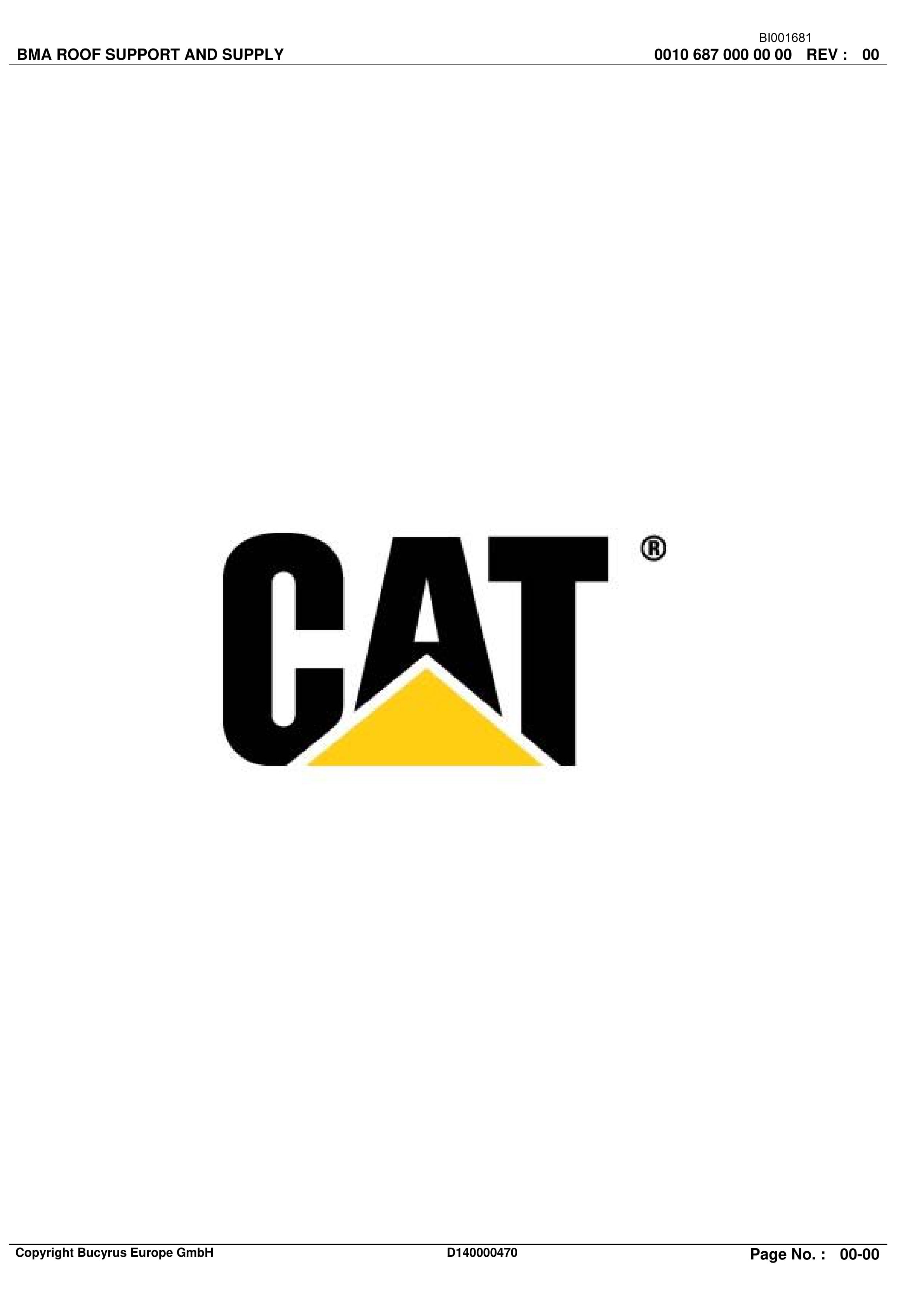 Caterpillar BMA Roof Support And Supply Parts Catalog BI001681-00-02 1 Caterpillar BMA Roof Support And Supply Parts Catalog BI001681-00-02