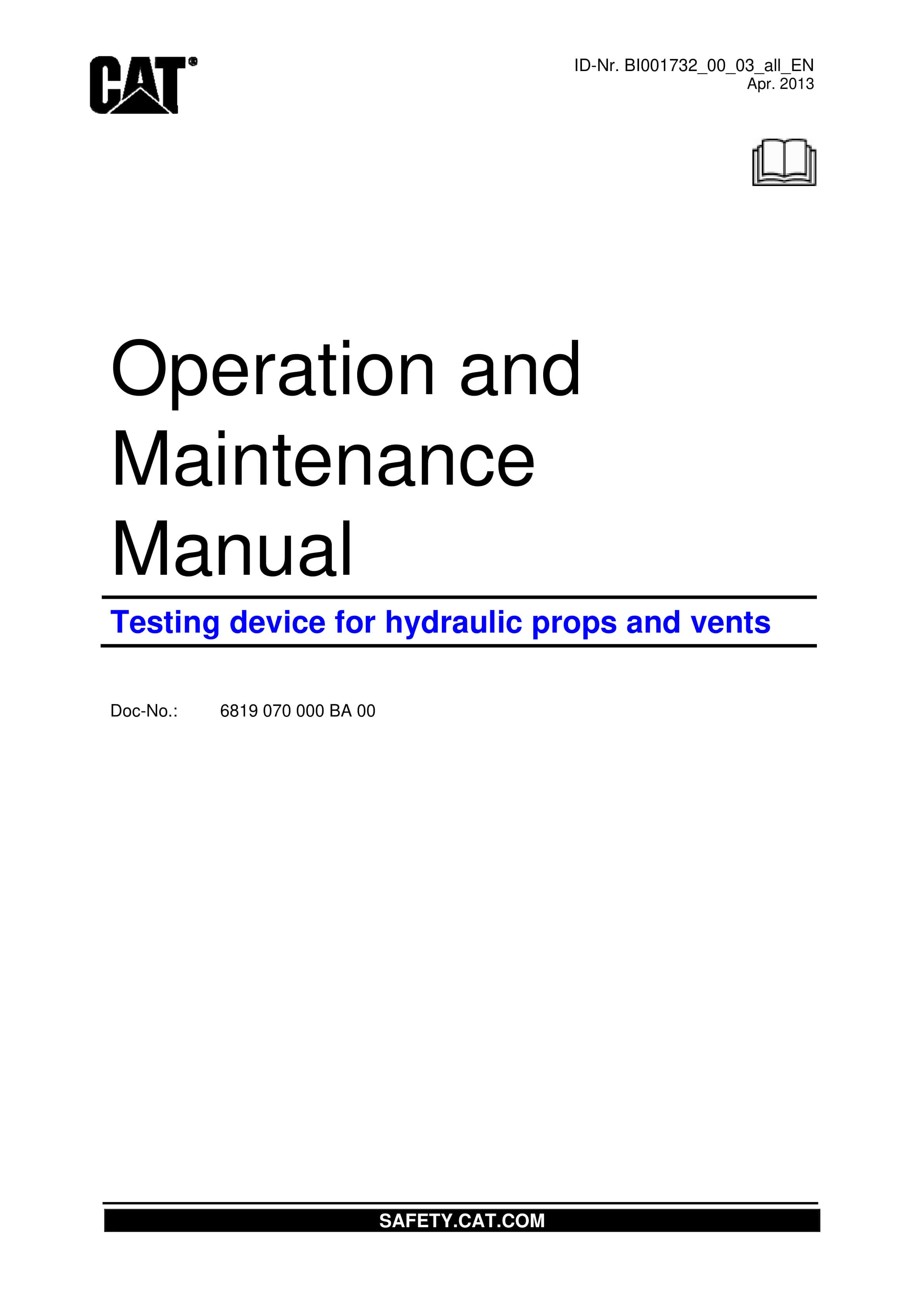 Caterpillar Testing Device for Hydraulic Props And Vents Operation And Maintenance Manual BI001732-00-03-all-EN 1 Caterpillar Testing Device for Hydraulic Props And Vents Operation And Maintenance Manual BI001732-00-03-all-EN
