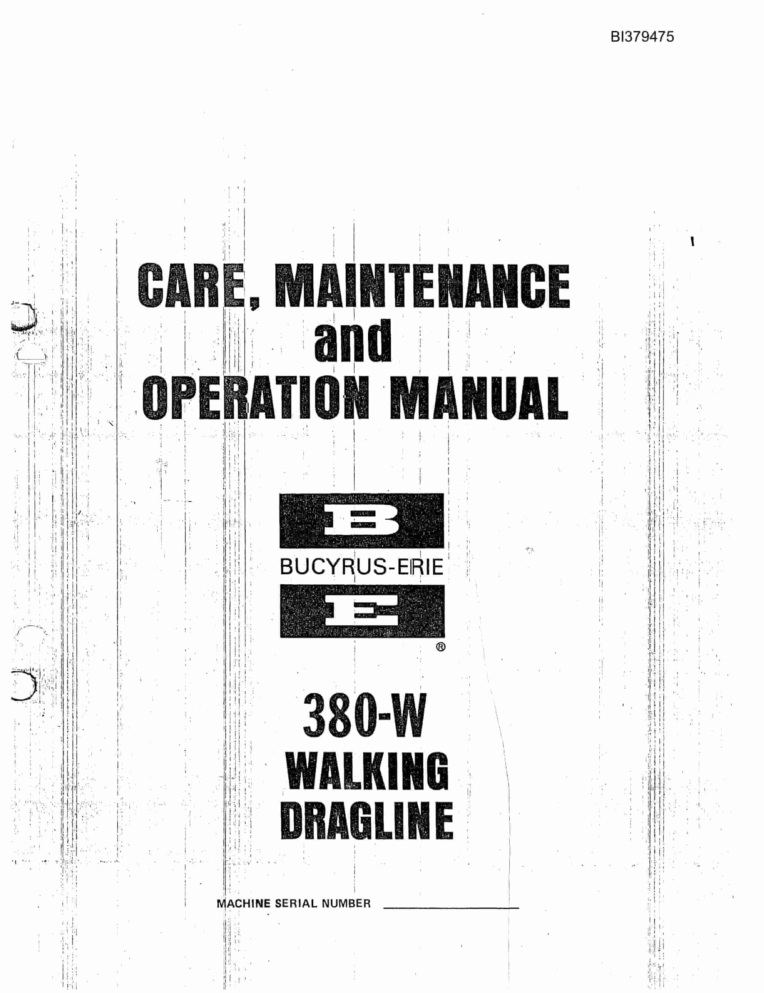 Bucyrus 380-W Walking Dragline Care, Maintenance And Operation Manual BI379475