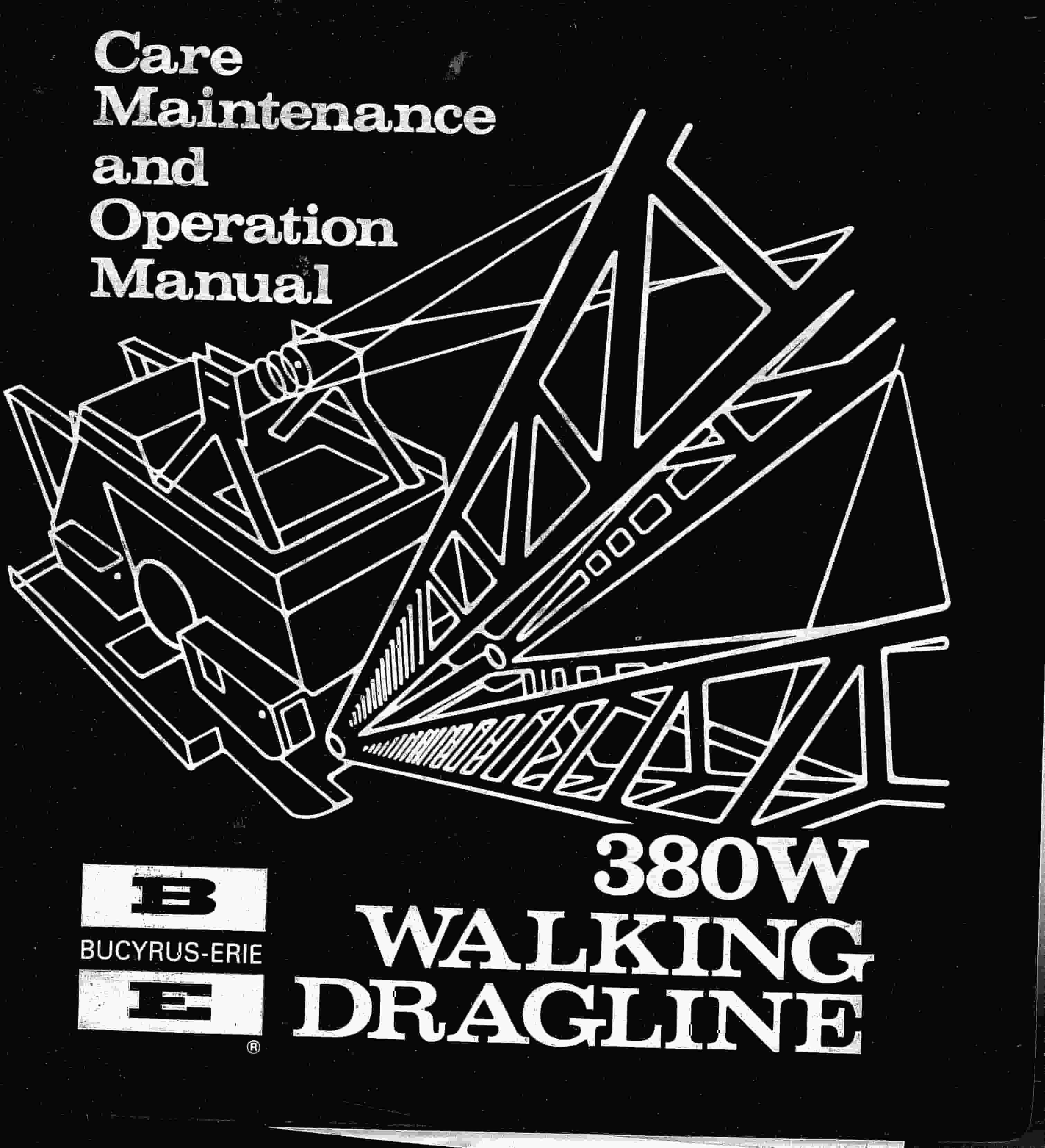 Bucyrus 380-W Walking Dragline Care, Maintenance And Operation Manual BI379588