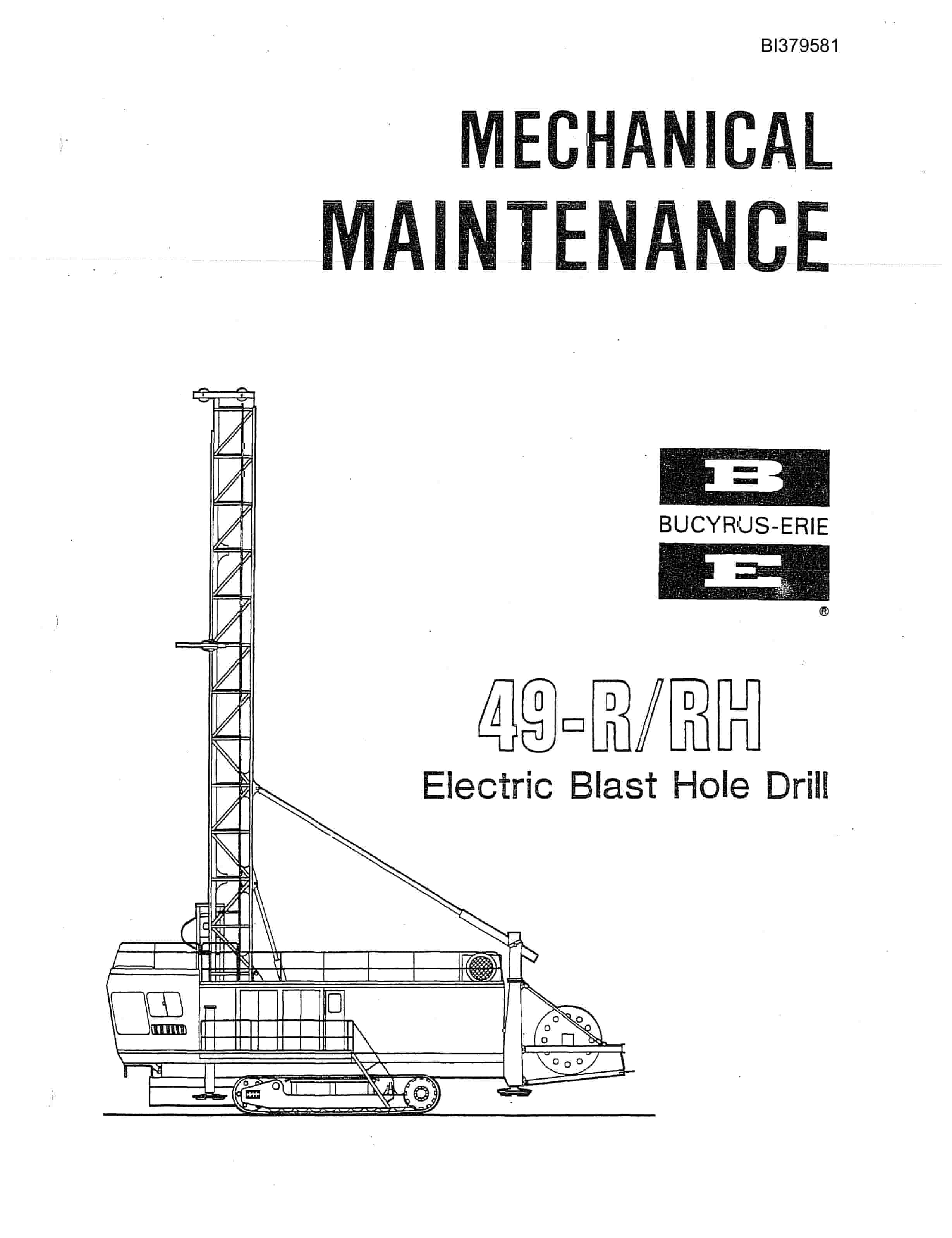 Bucyrus 49-R, 49-RH Electric Blast Hole Drill Mechanical Maintenance Manual BI379581