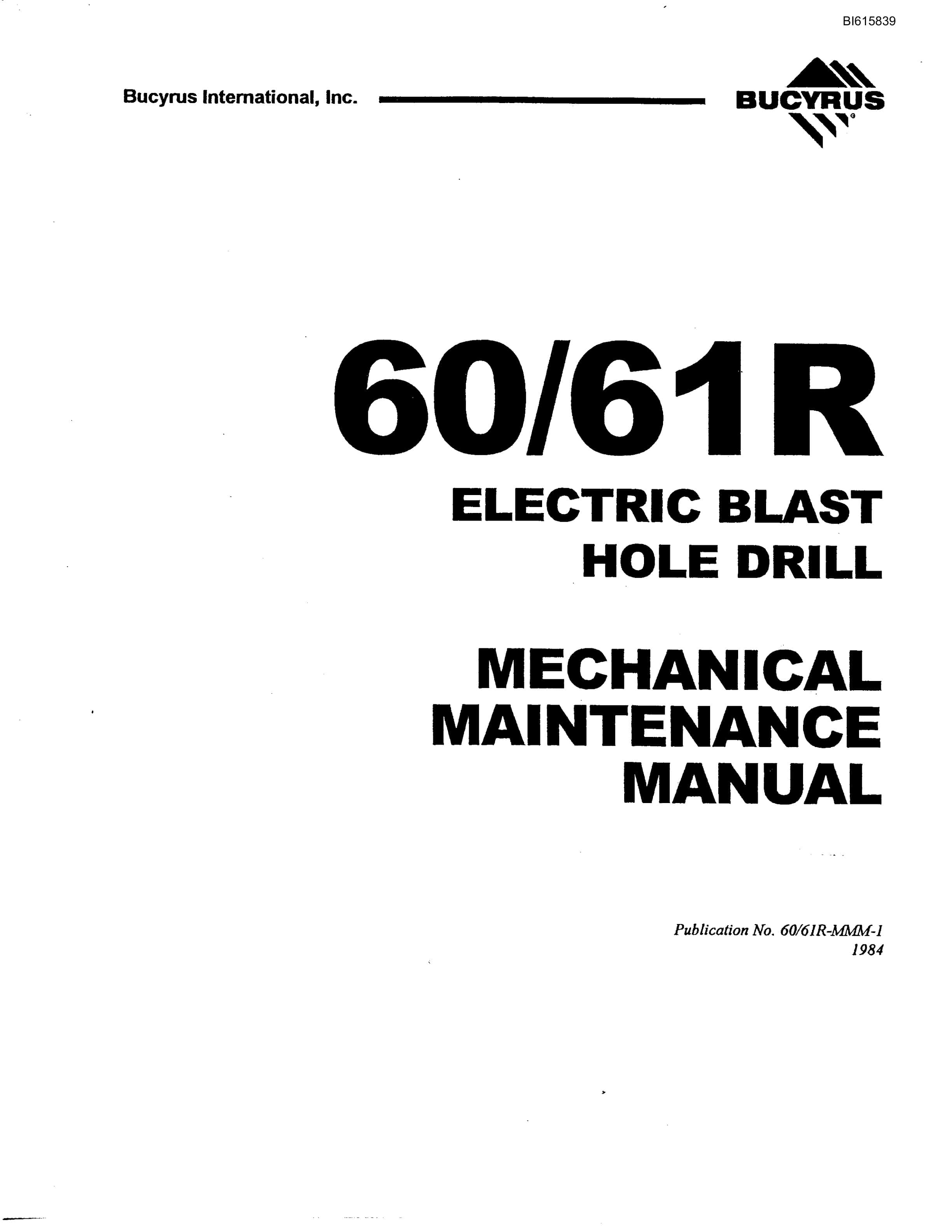 Bucyrus 60R, 61R Electric Blast Hole Drill Mechanical Maintenance Manual BI615839