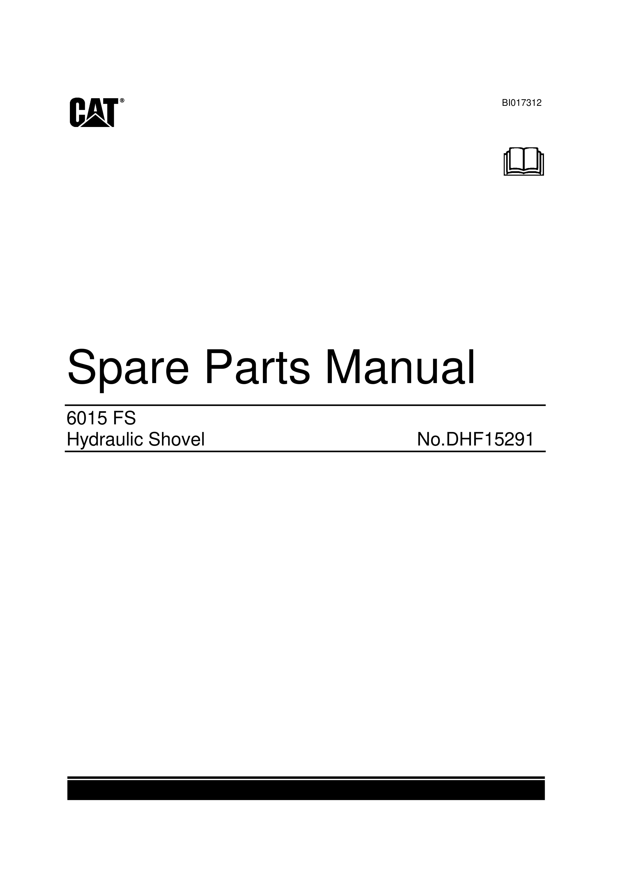 Caterpillar 6015 FS Hydraulic Shovel Spare Parts Manual BI017312