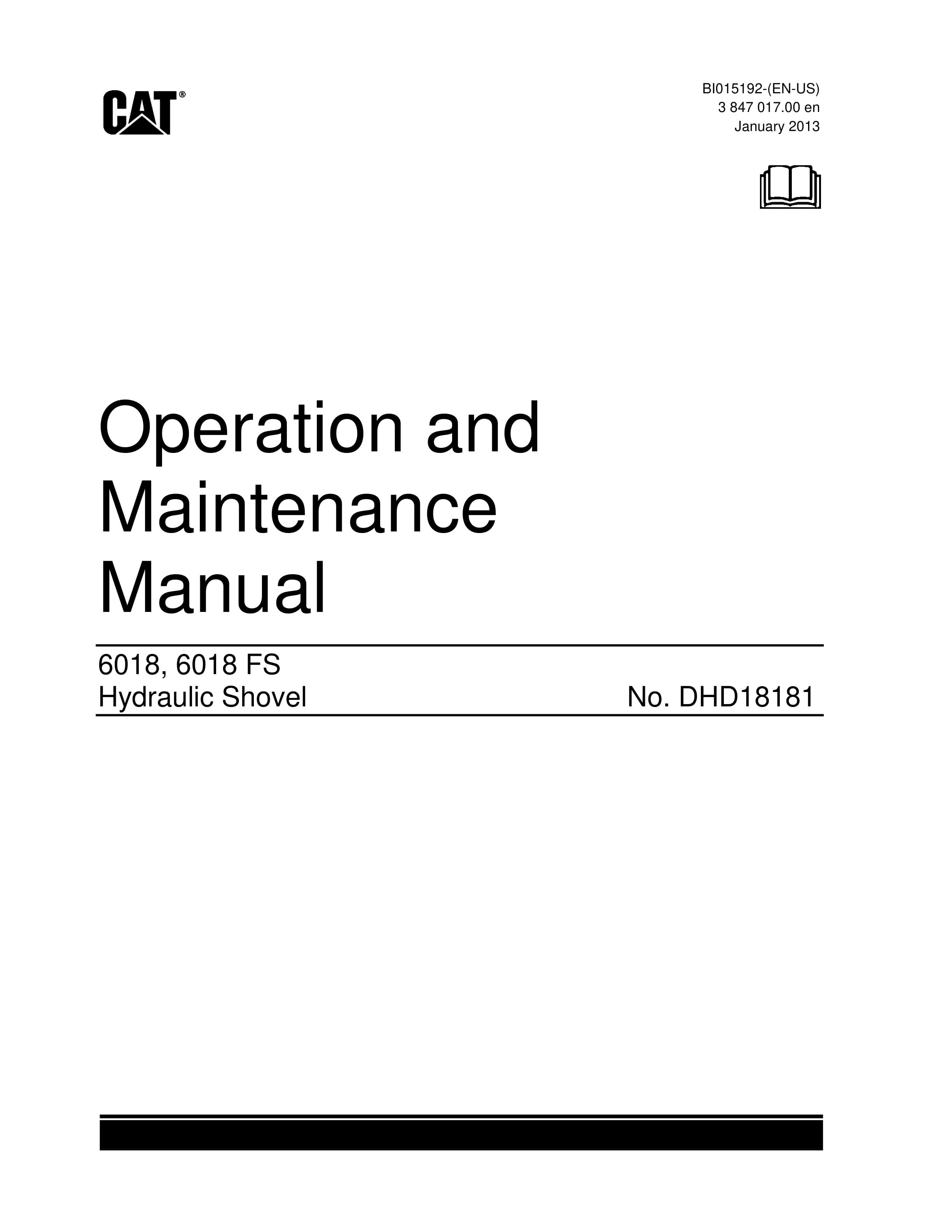Caterpillar 6018, 6018 FS Hydraulic Shovel Operation And Maintenance Manual BI015192 1 Caterpillar 6018, 6018 FS Hydraulic Shovel Operation And Maintenance Manual BI015192