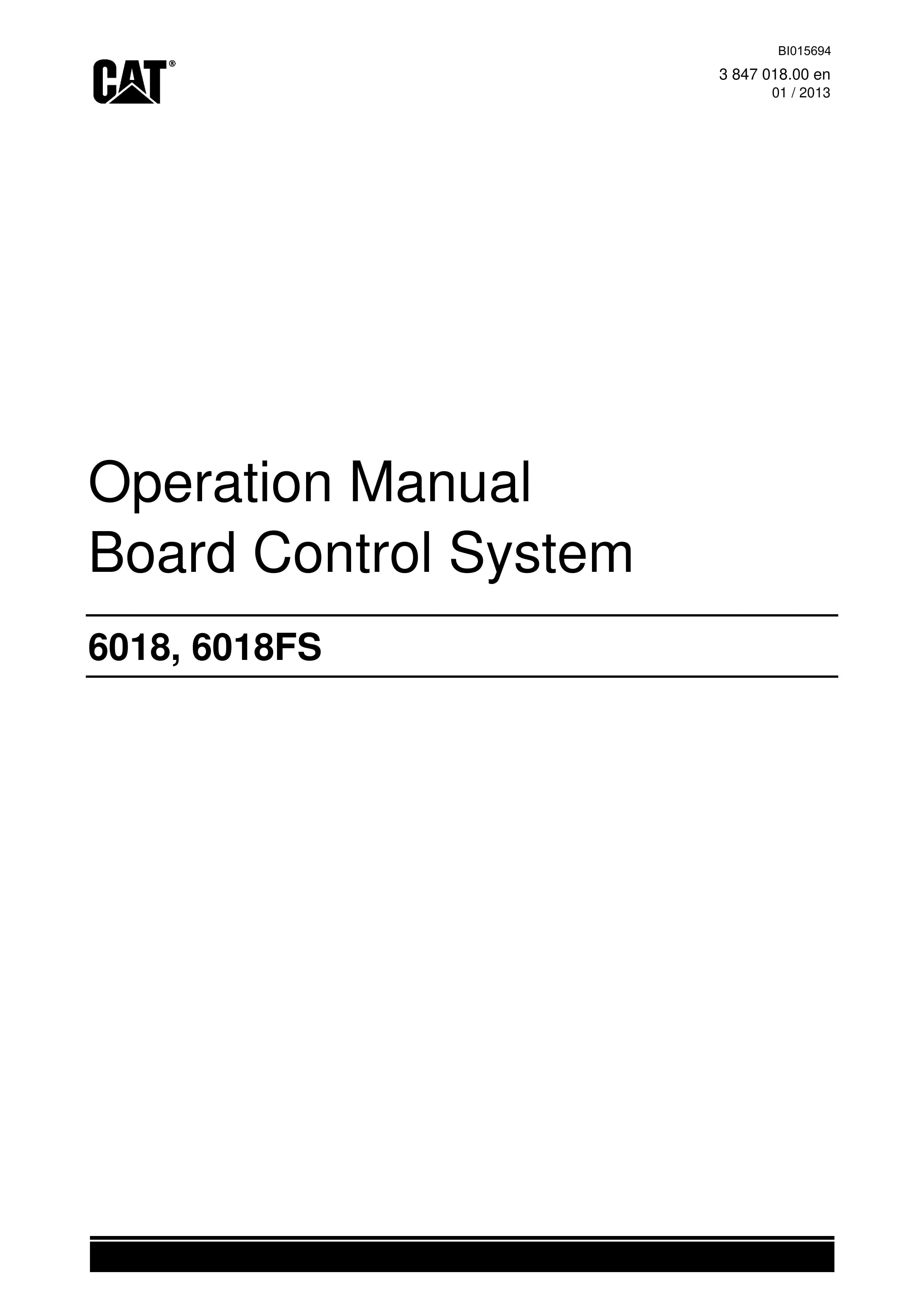 Caterpillar 6018, 6018FS Board Control System Operation Manual BI015694 1 Caterpillar 6018, 6018FS Board Control System Operation Manual BI015694