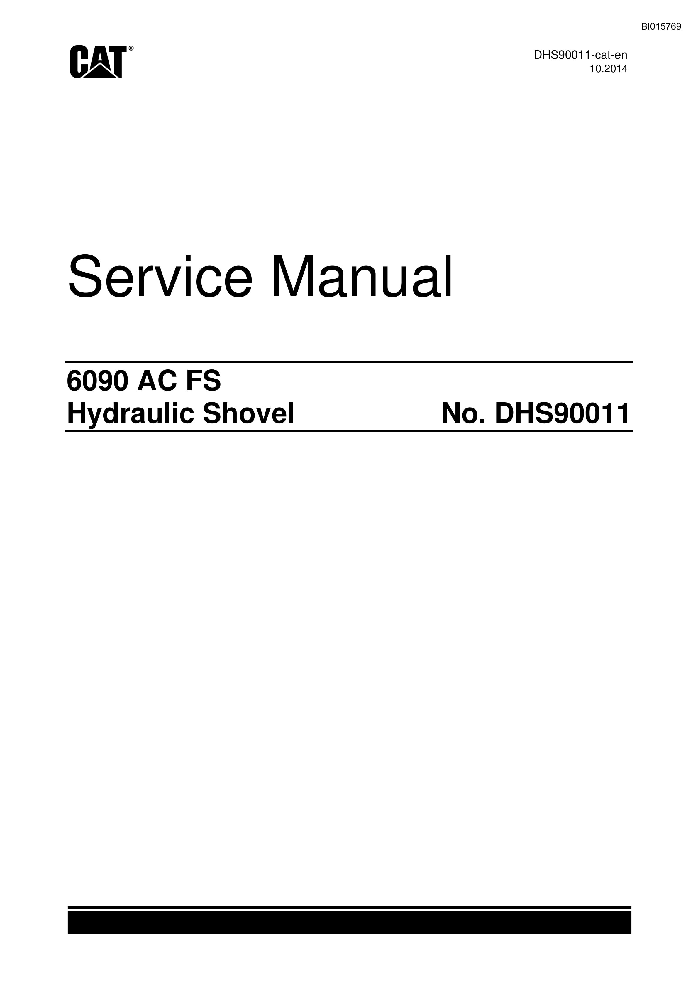 Caterpillar 6090 AC FS Hydraulic Shovel Service Manual BI015769 1 Caterpillar 6090 AC FS Hydraulic Shovel Service Manual BI015769