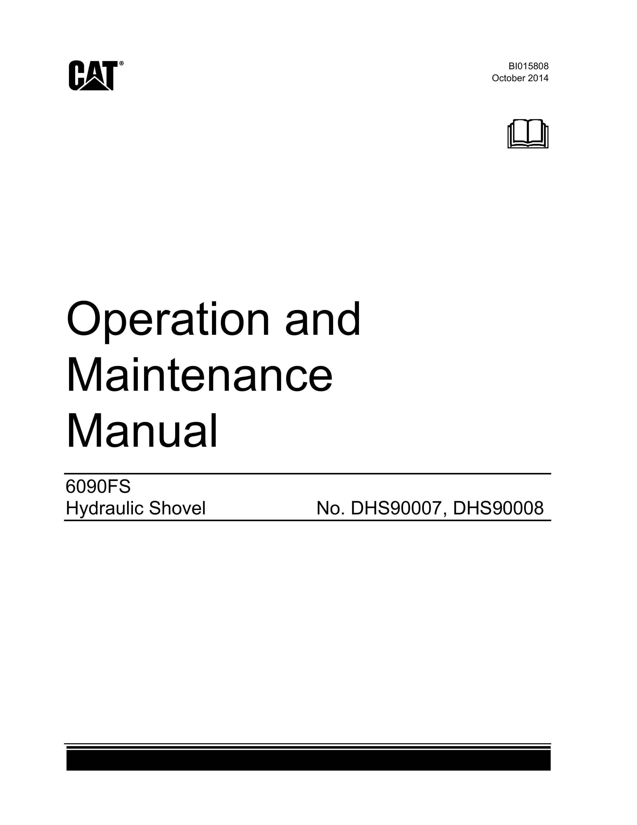 Caterpillar 6090 FS Hydraulic Shovel Operation And Maintenance Manual BI015808 1 Caterpillar 6090 FS Hydraulic Shovel Operation And Maintenance Manual BI015808