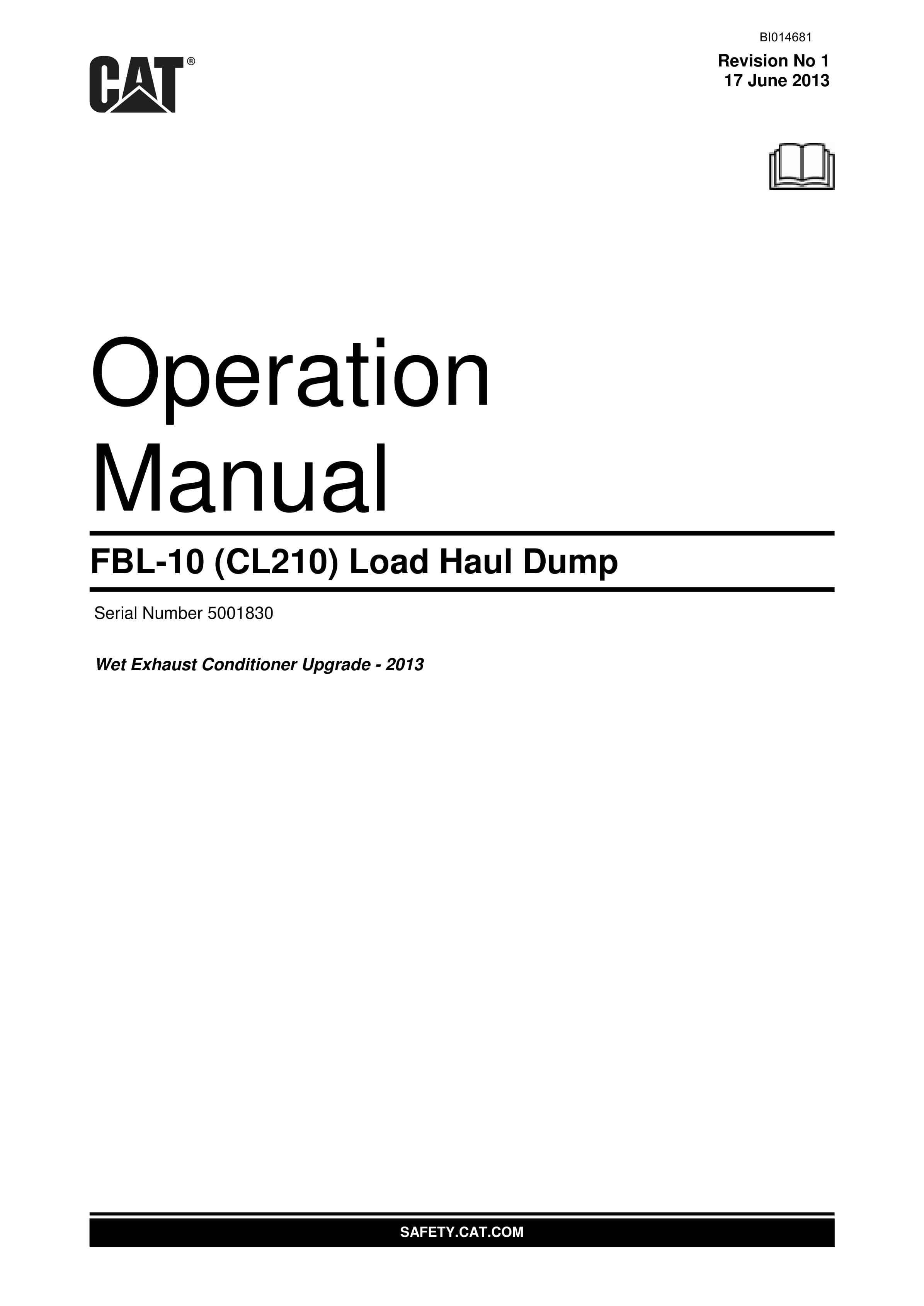 Caterpillar FBL-10 (CL210) Load Haul Dump Operation Manual BI014681 1 Caterpillar FBL-10 (CL210) Load Haul Dump Operation Manual BI014681