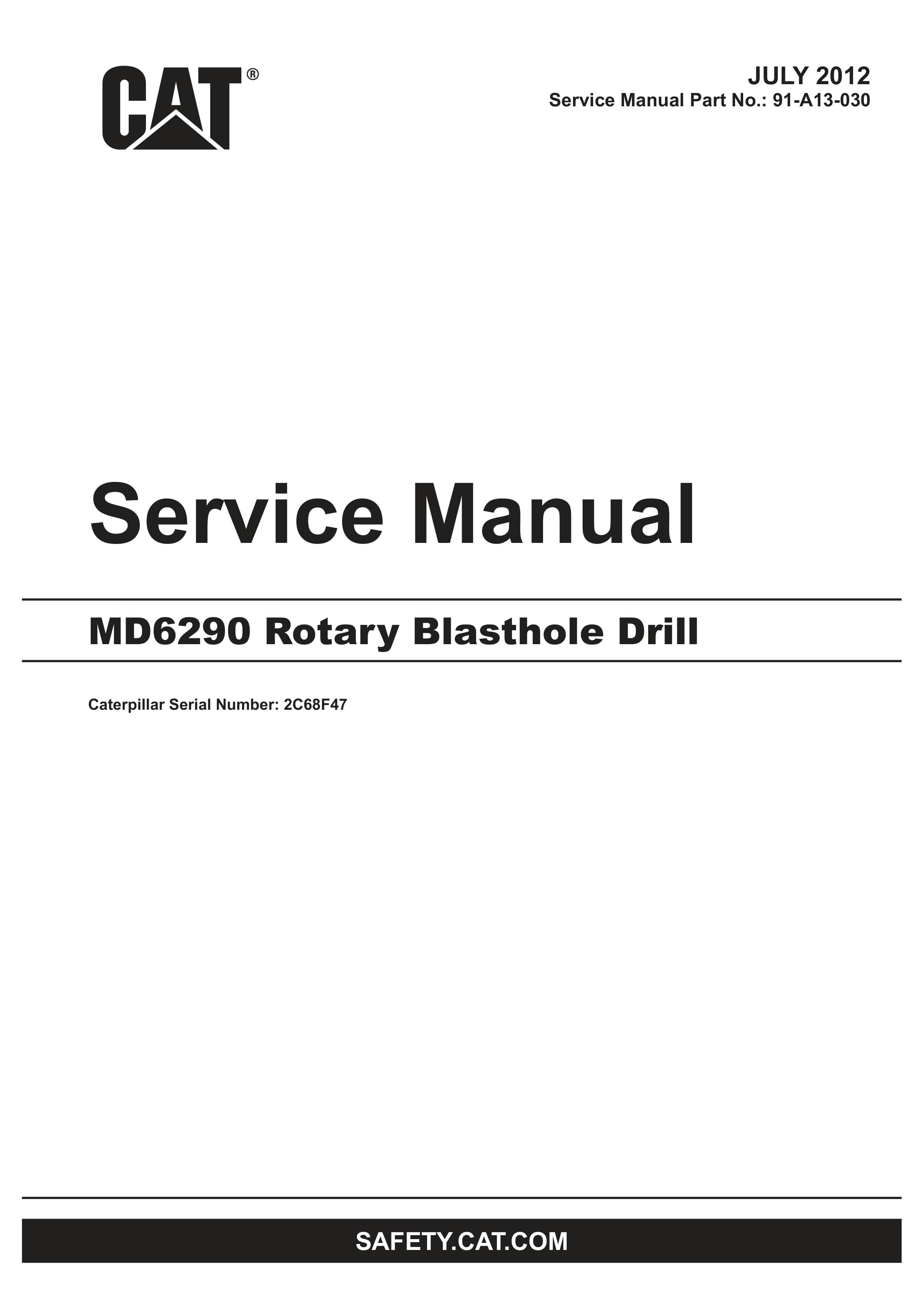 Caterpillar MD6290 Rotary Blasthole Drill Service Manual 91-A13-030 1 Caterpillar MD6290 Rotary Blasthole Drill Service Manual 91-A13-030