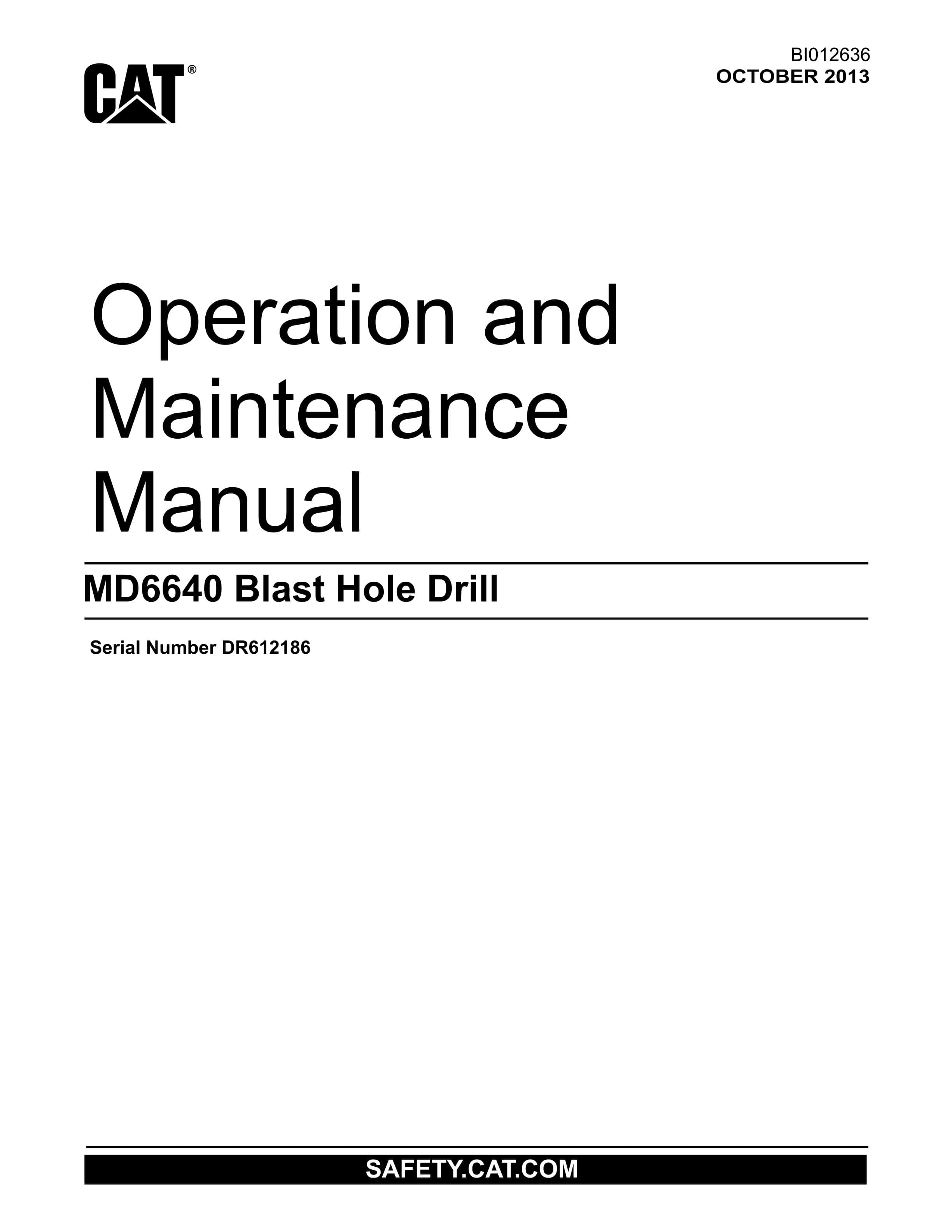 Caterpillar MD6640 Blast Hole Drill Operation And Maintenance Manual BI012636 1 Caterpillar MD6640 Blast Hole Drill Operation And Maintenance Manual BI012636