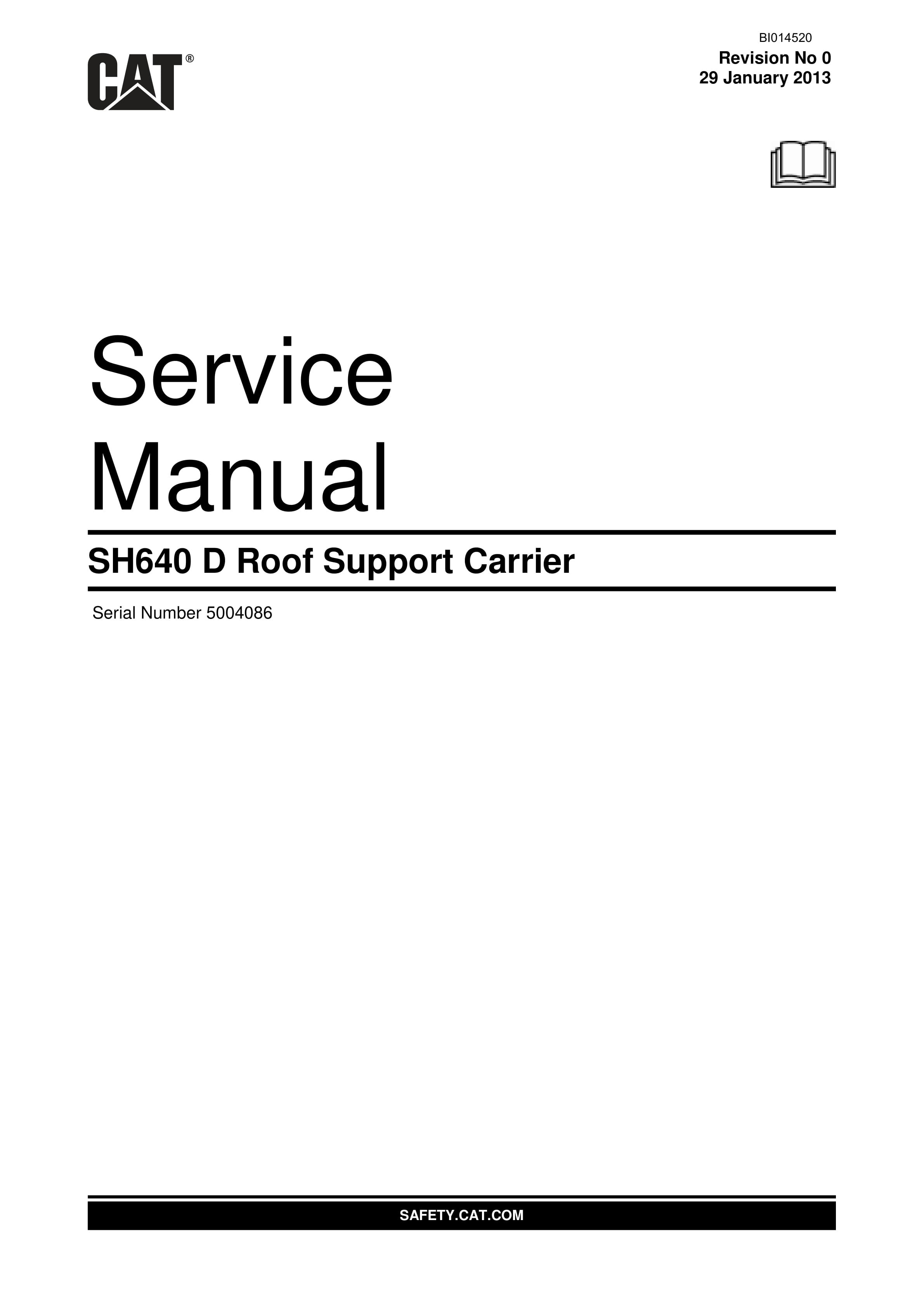 Caterpillar SH640 D Roof Support Carrier Service Manual BI014520 1 Caterpillar SH640 D Roof Support Carrier Service Manual BI014520